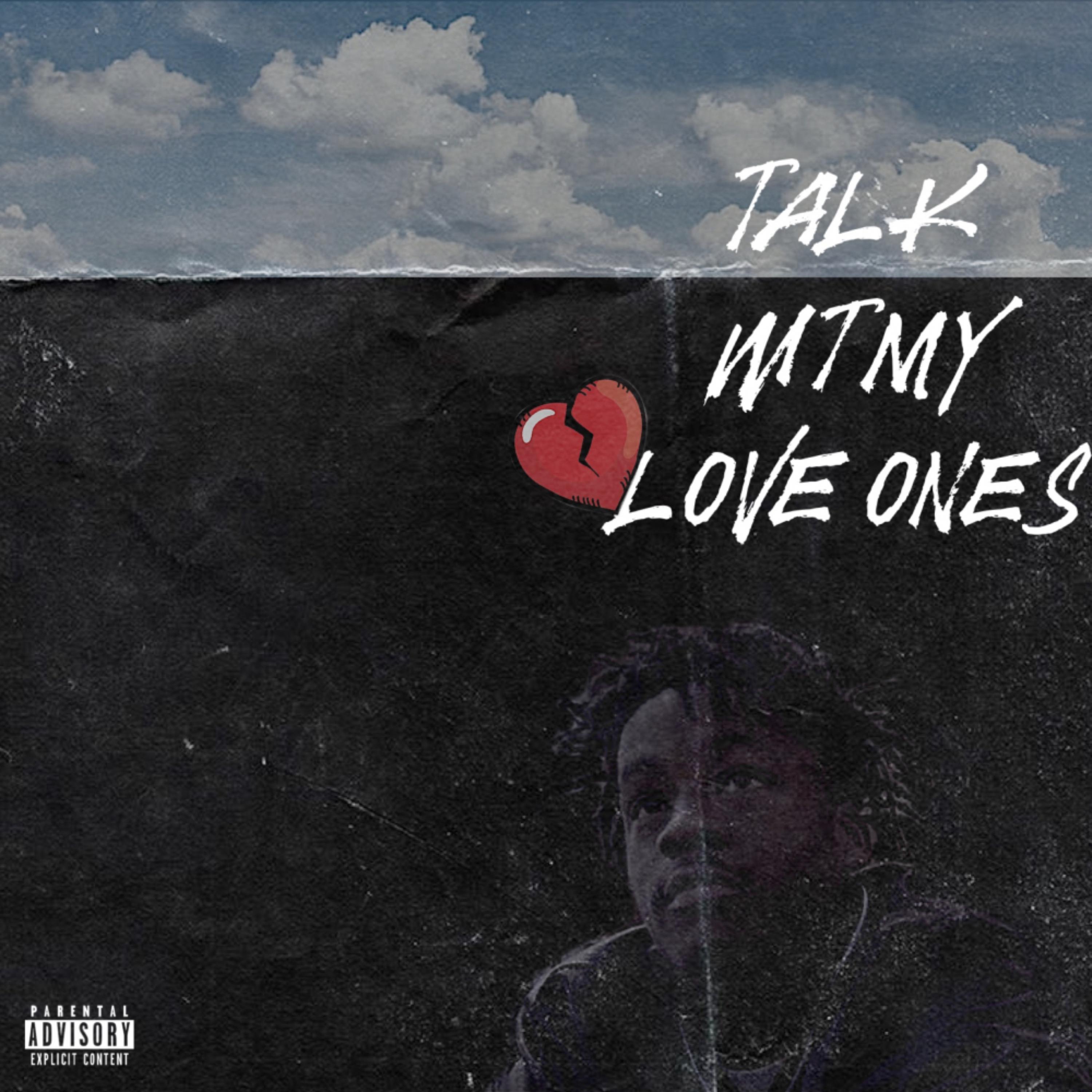 Talk Wit My Love Ones artwork