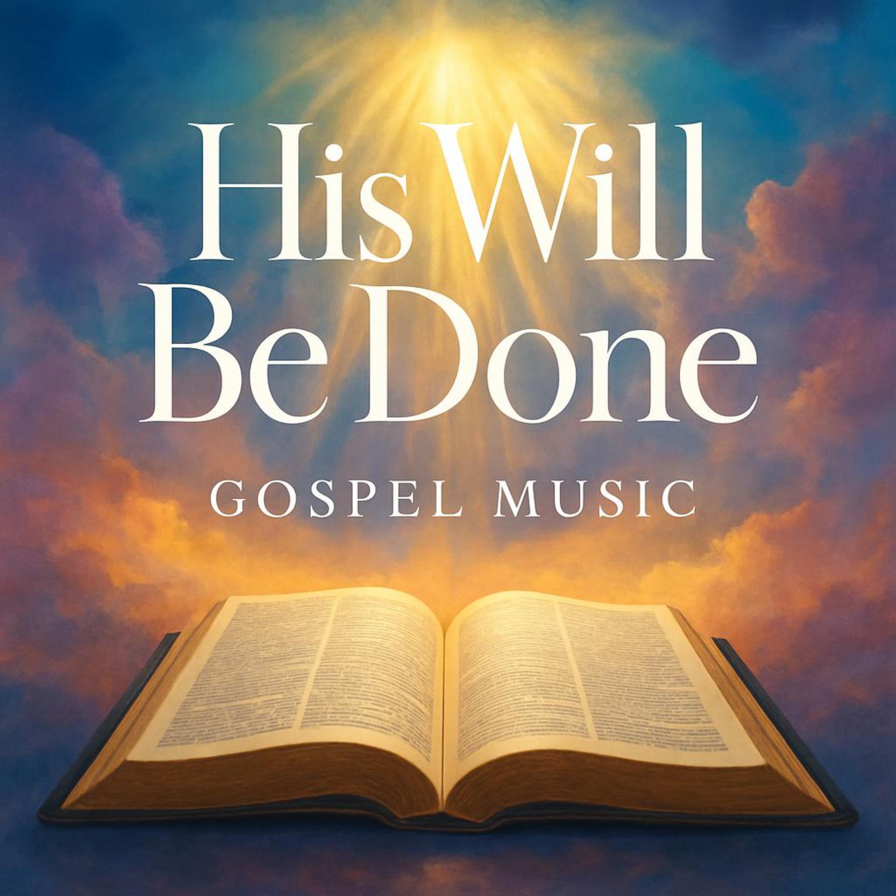 His Will Be Done artwork