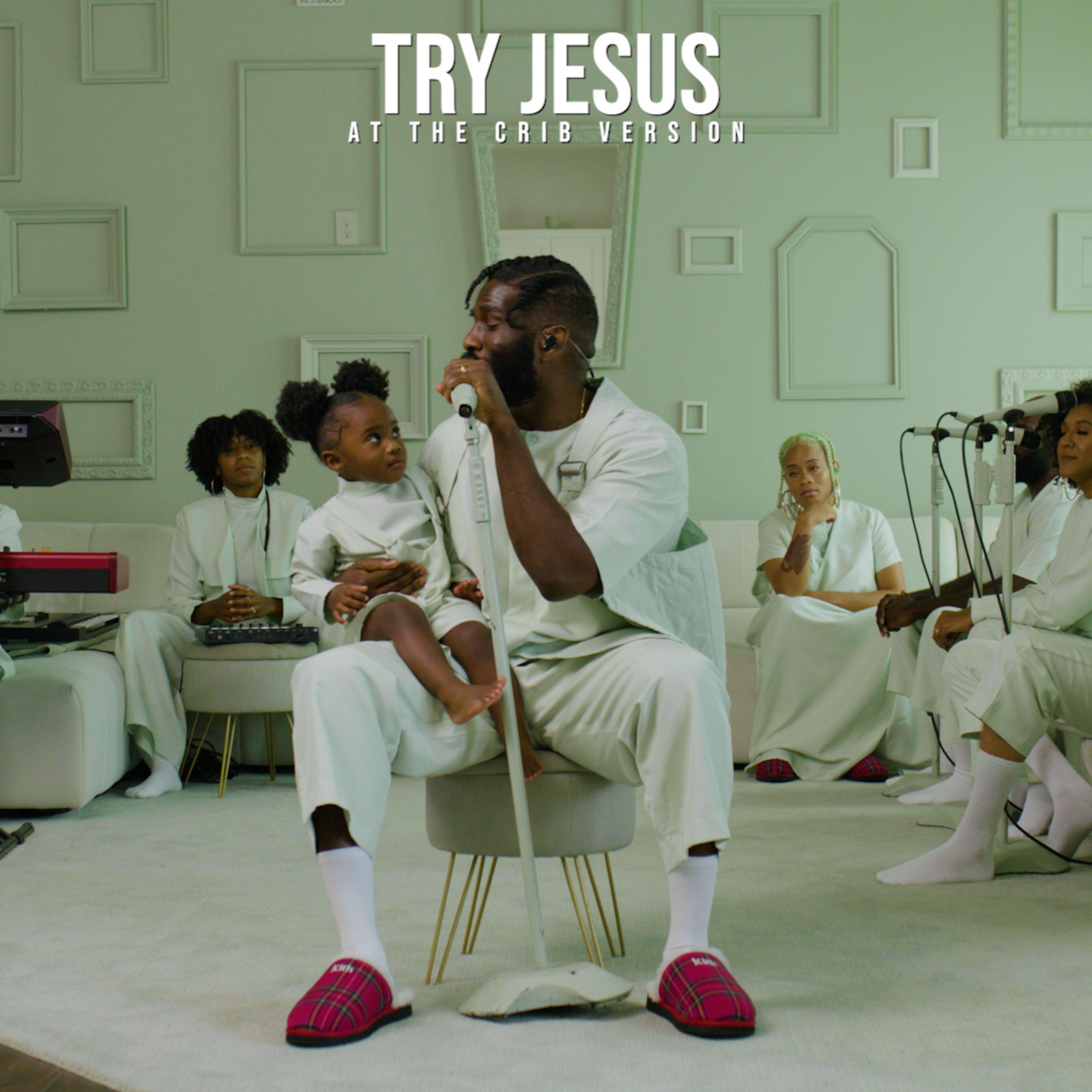 TRY JESUS [ AT THE CRIB VERSION ] artwork