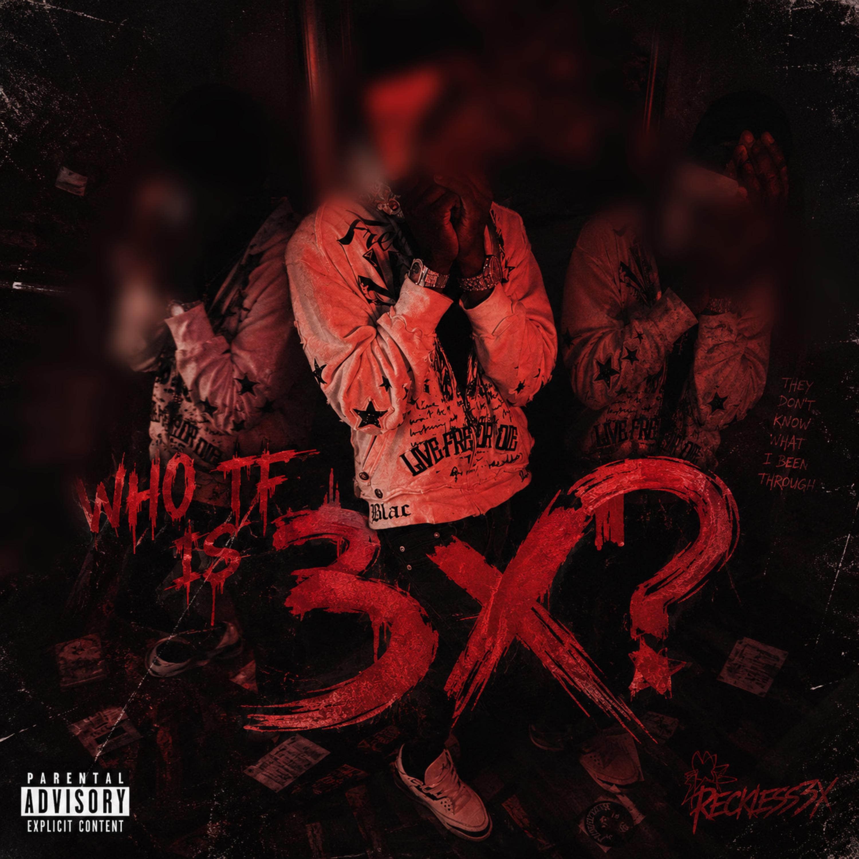 WHO TF IS 3X? by reckless3x cover art
