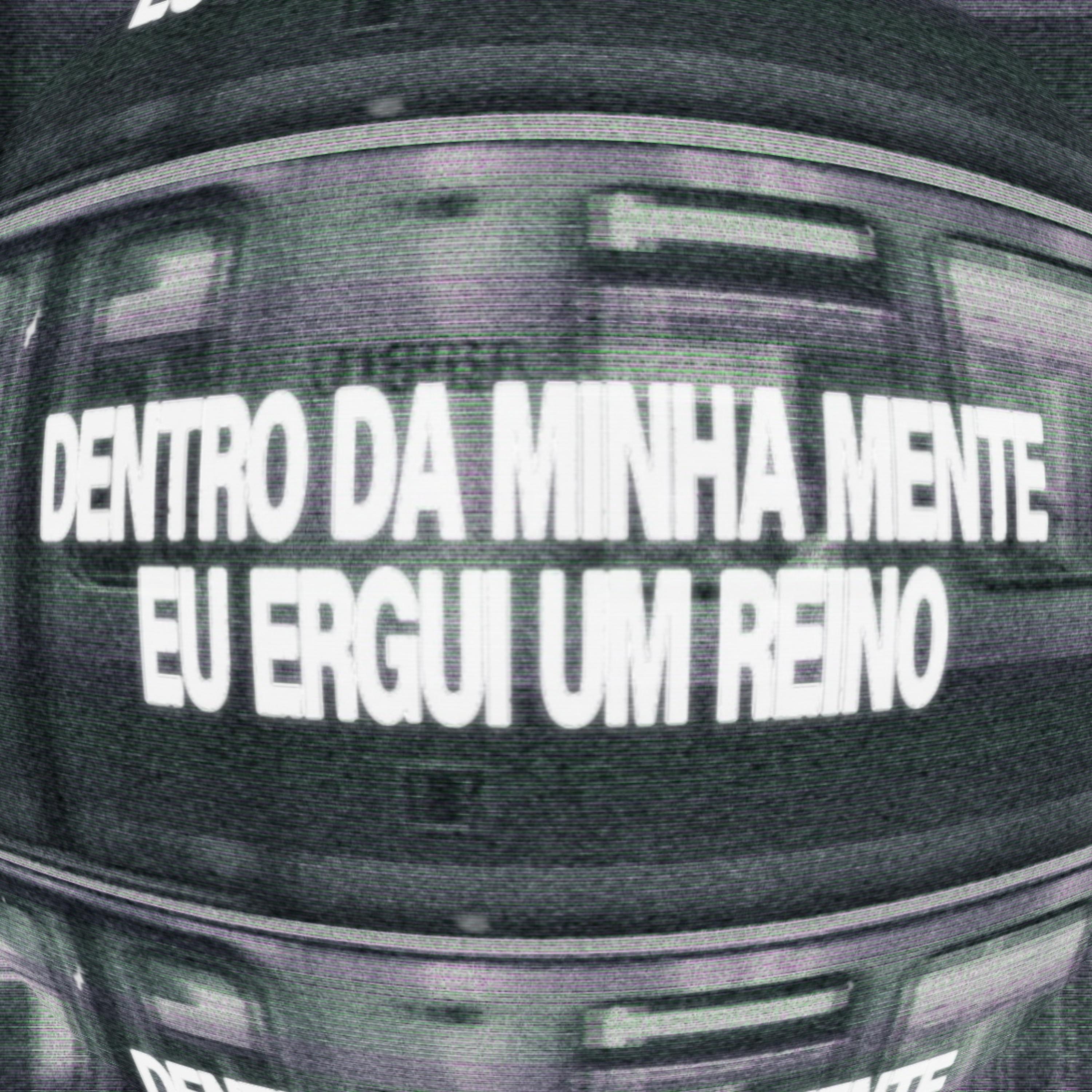 Dentro Da Minha Mente Eu Ergui Um Reino artwork