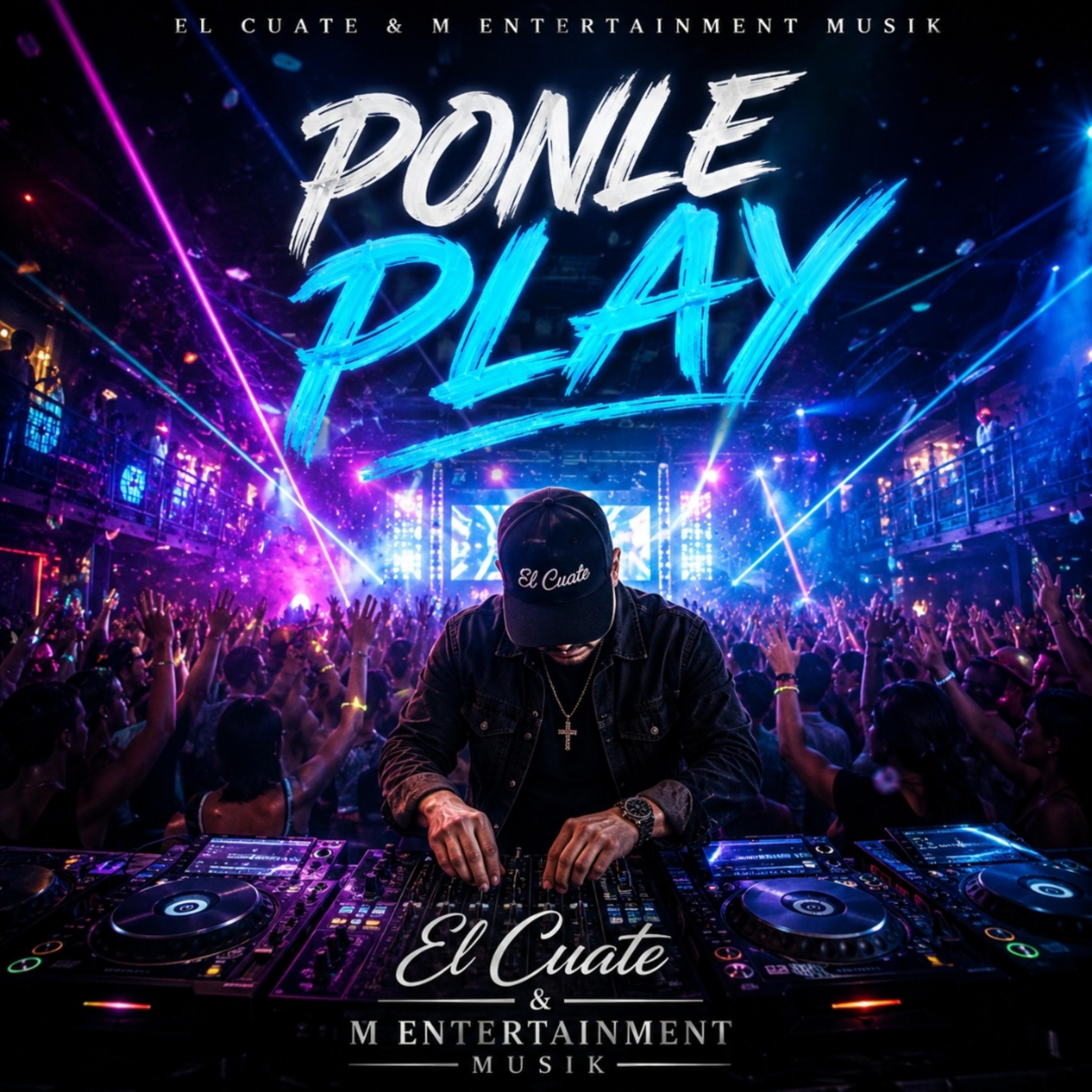 Ponle Play (Antro Remix) by El Cuate MEntertainment Musik cover art