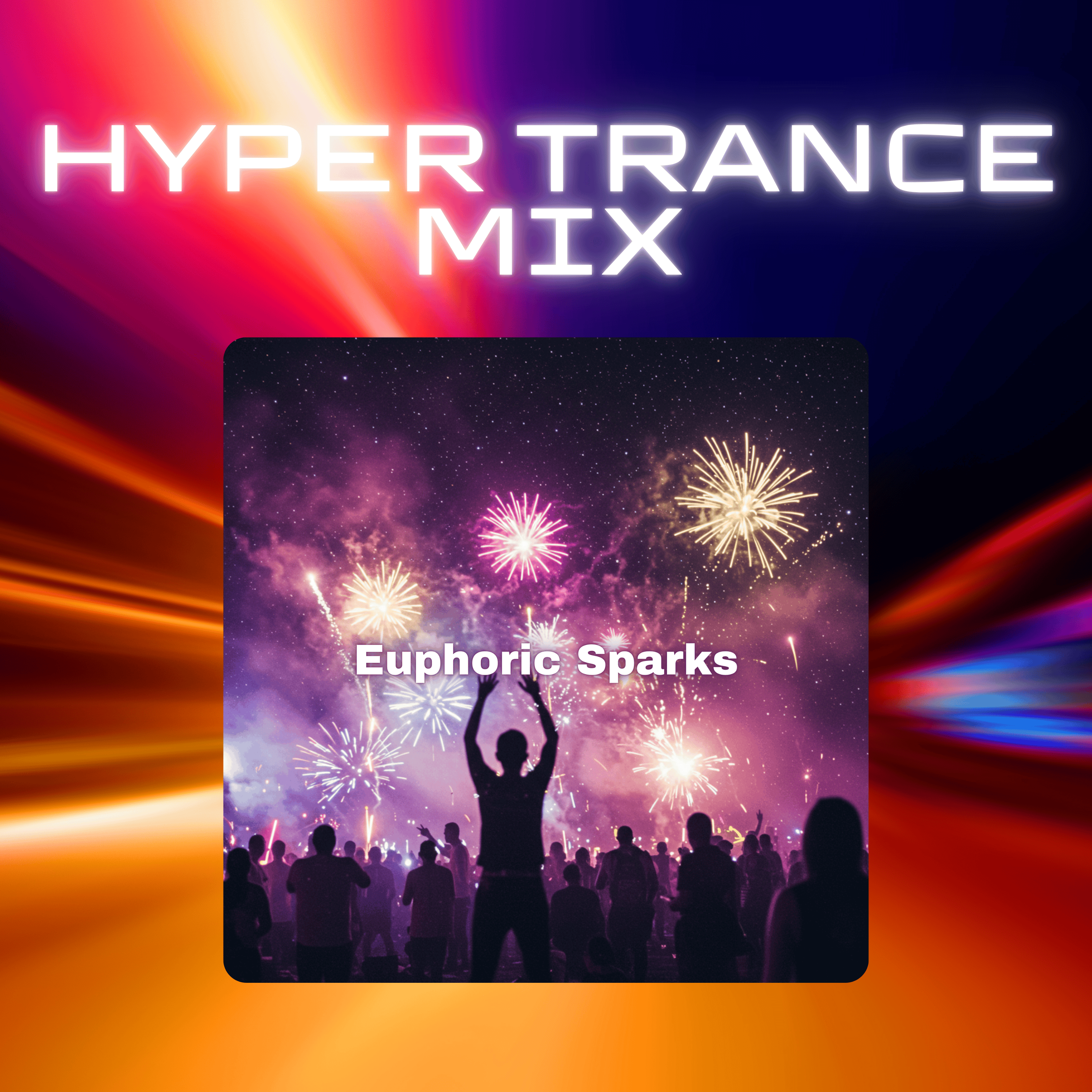 Euphoric Sparks - Hyper Trance Mix artwork
