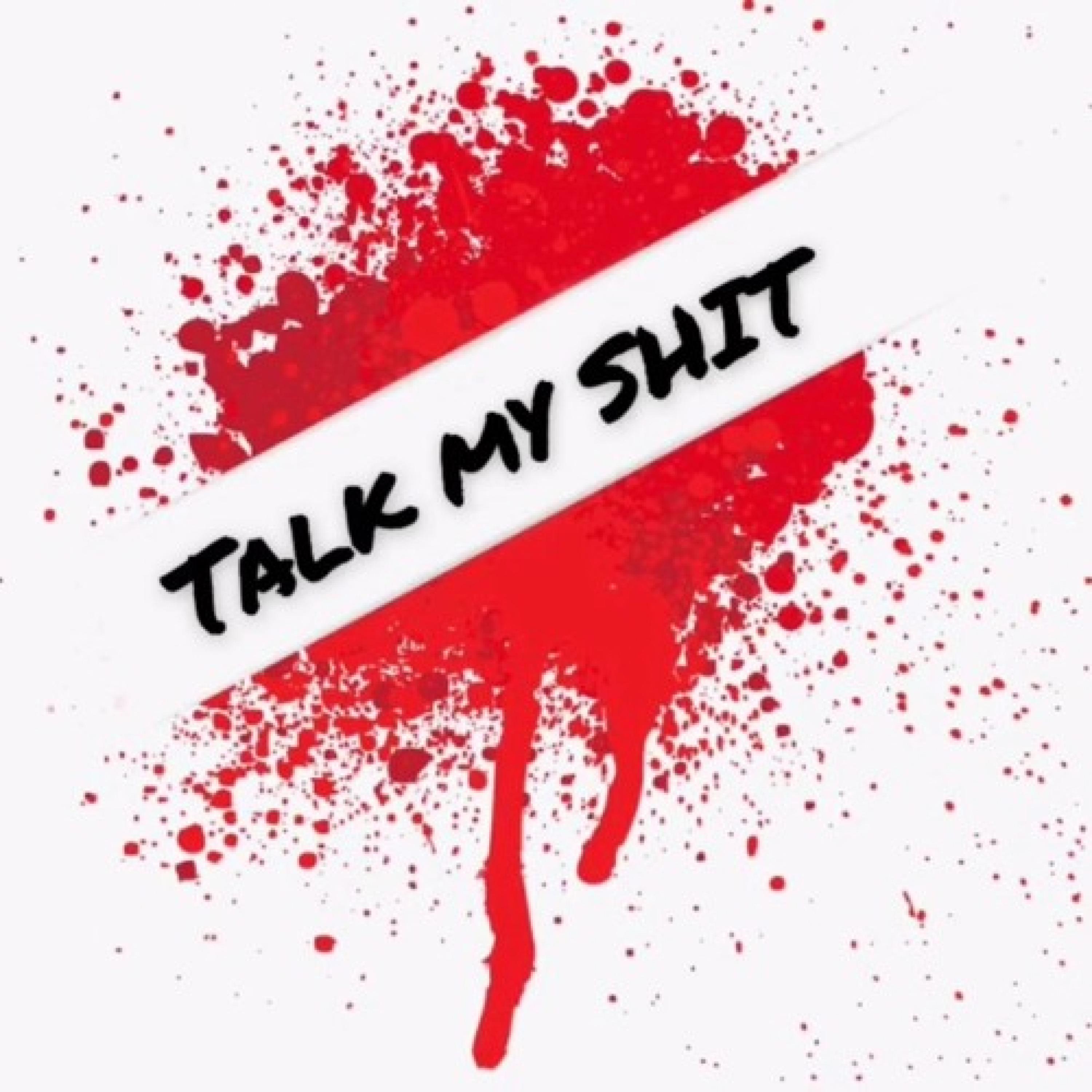 Talk My Shit artwork