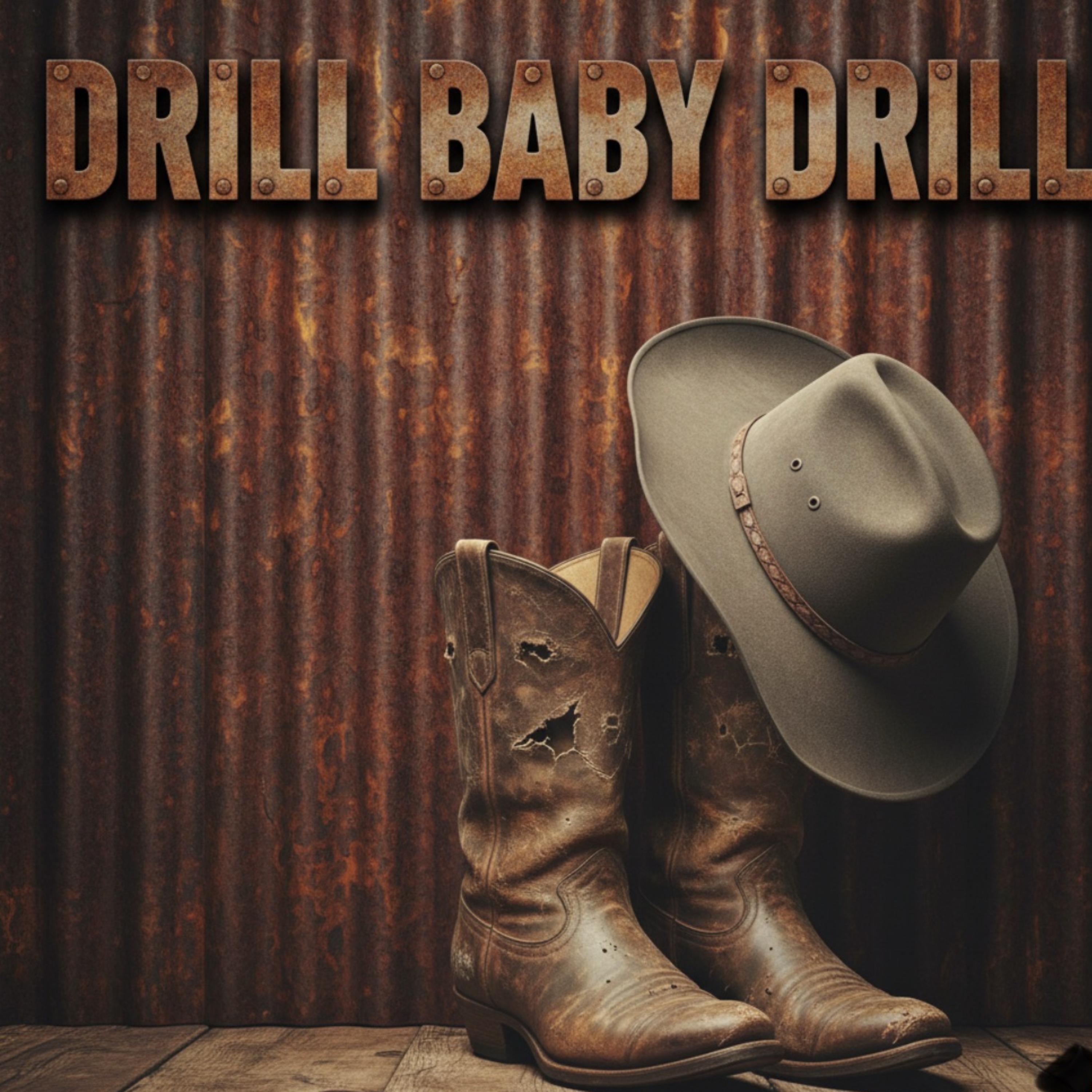 Drill Baby Drill artwork