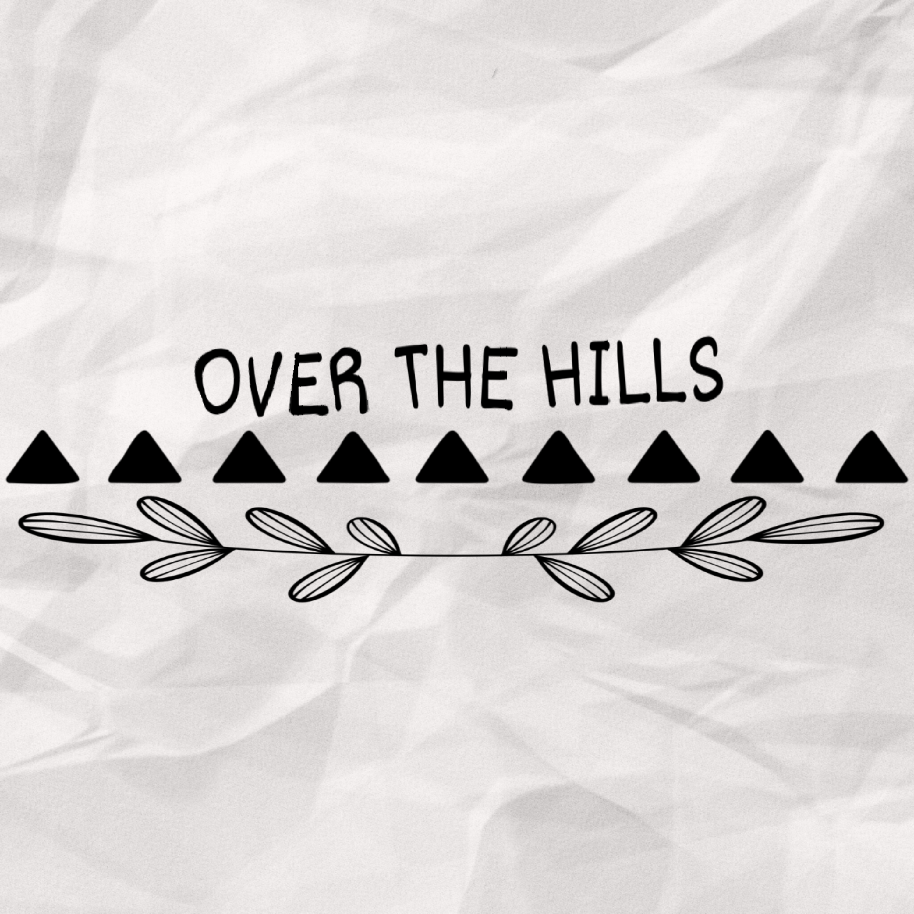 OVER THE HILLS artwork