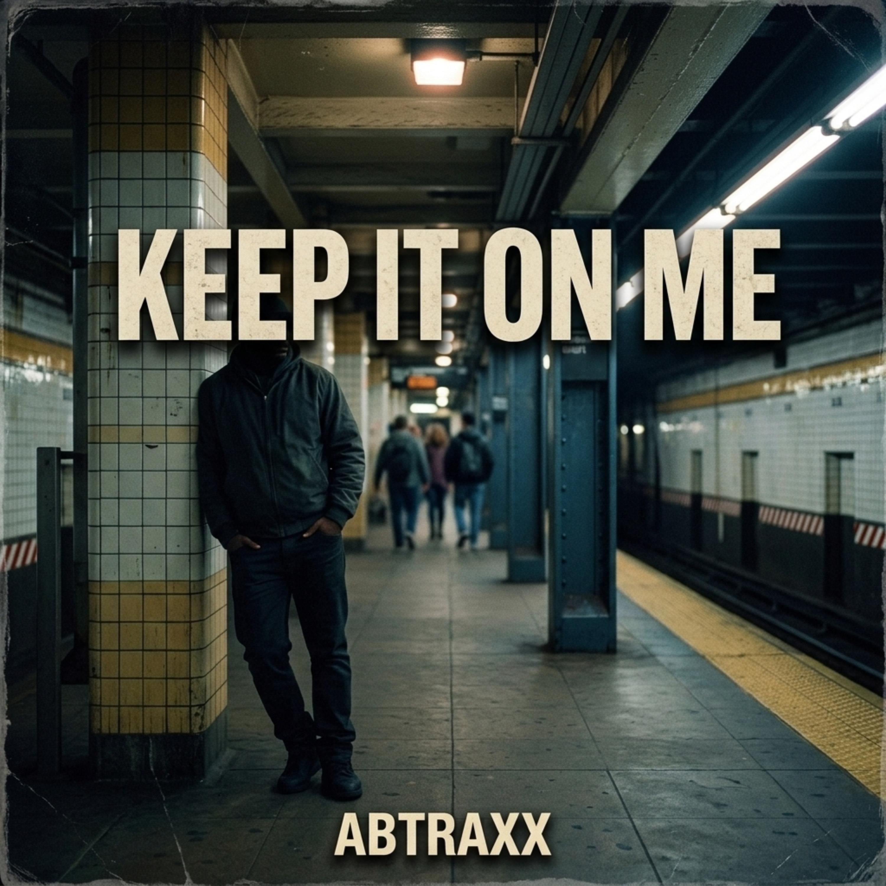 Keep It On Me by ABTRAXX cover art