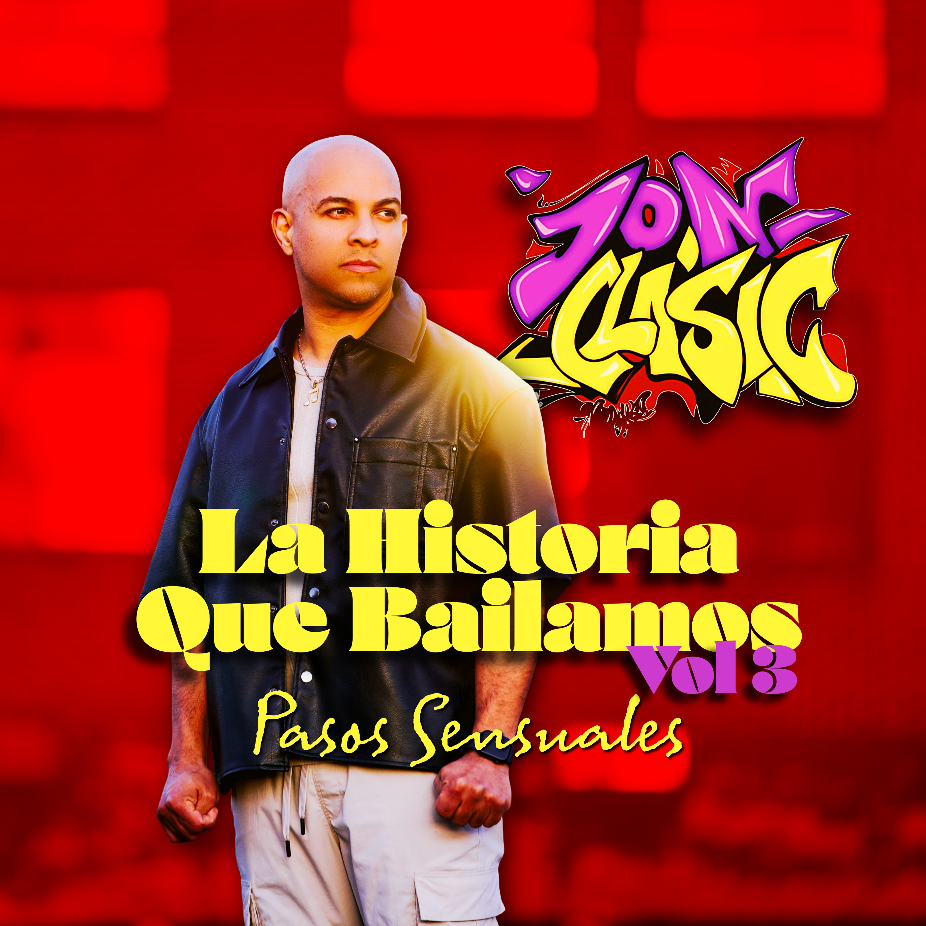 La Historia Que Bailamos Vol 3 - Pasos Sensuales by Jon Clasic cover art