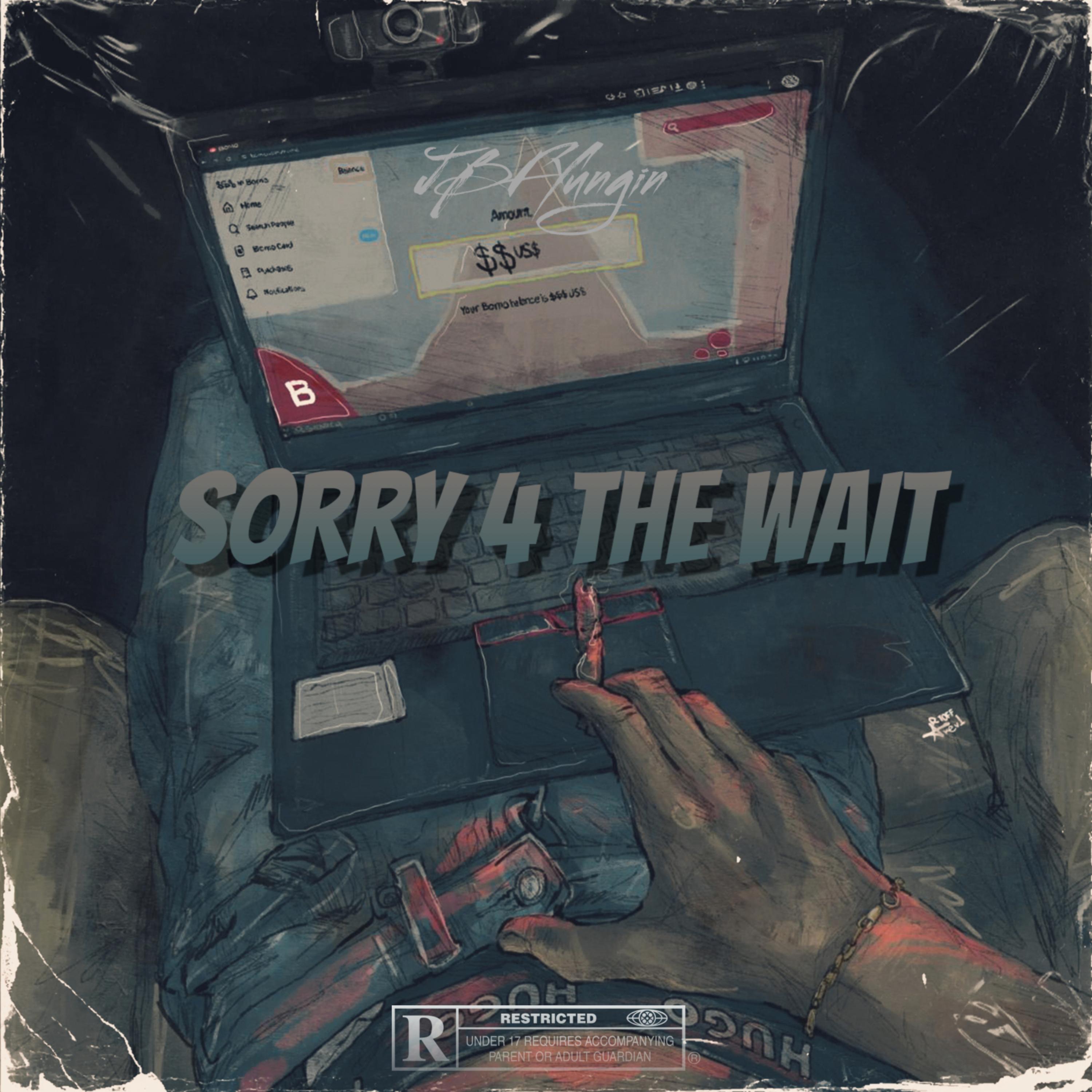Sorry 4 The Wait artwork
