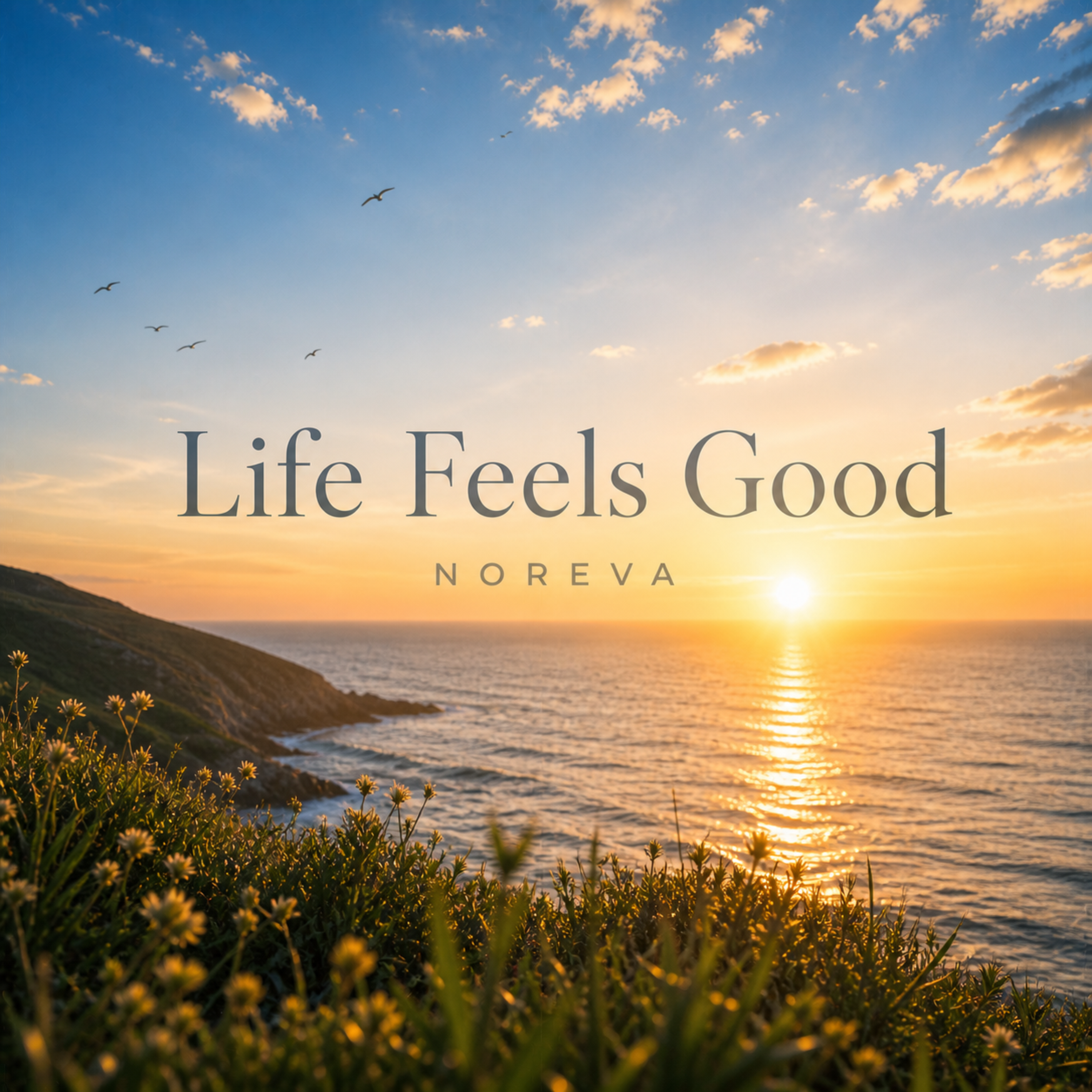 Life Feels Good artwork