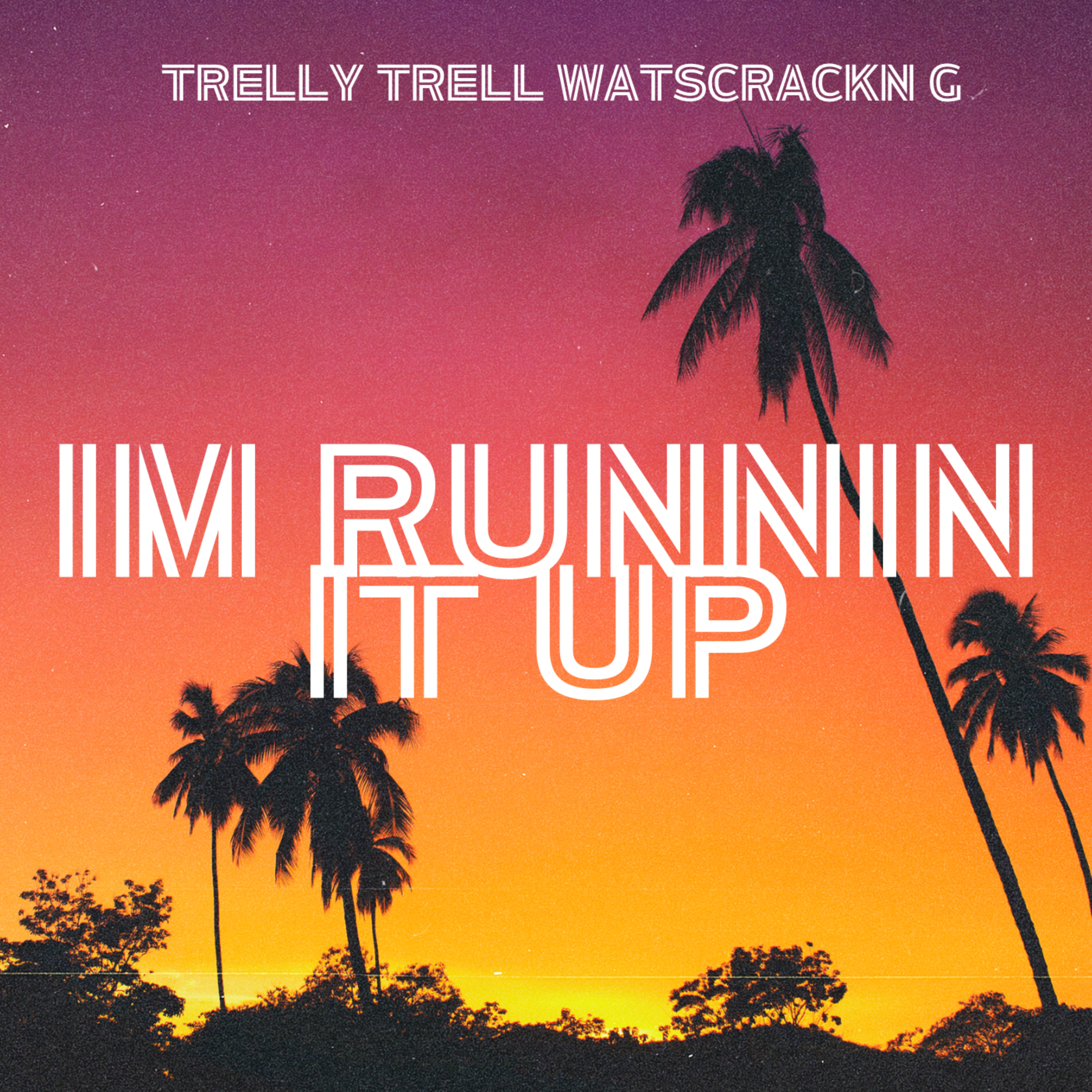 I’m Runnin It Up artwork