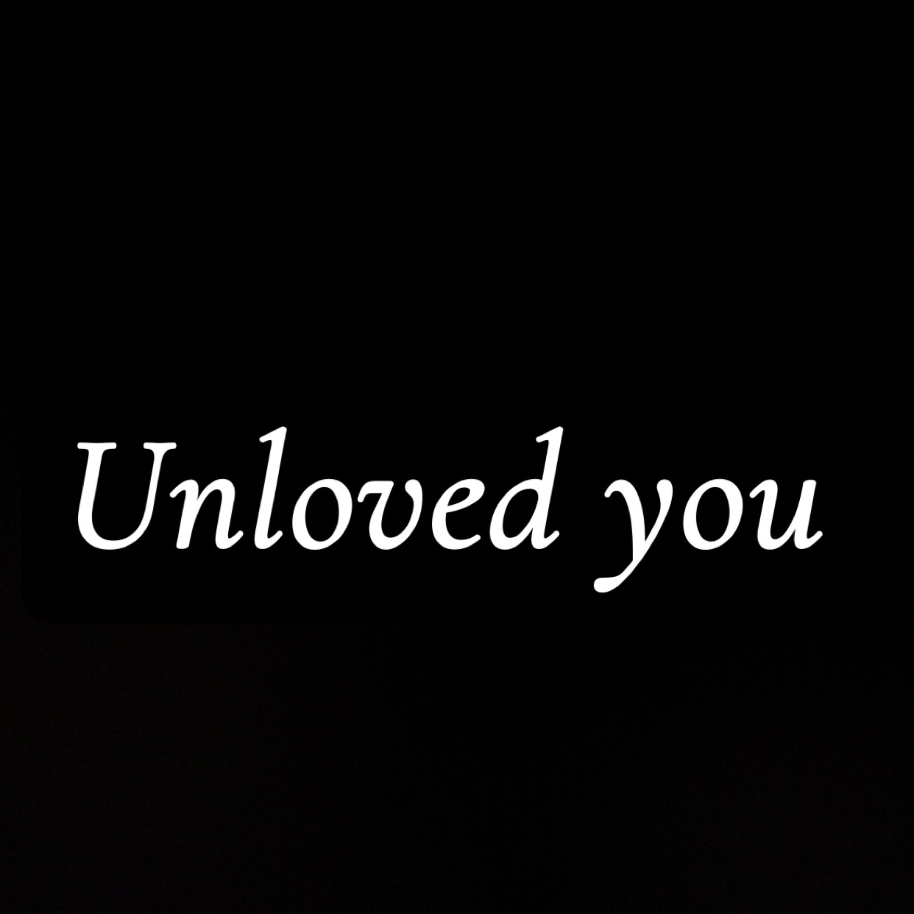 Unloved You artwork