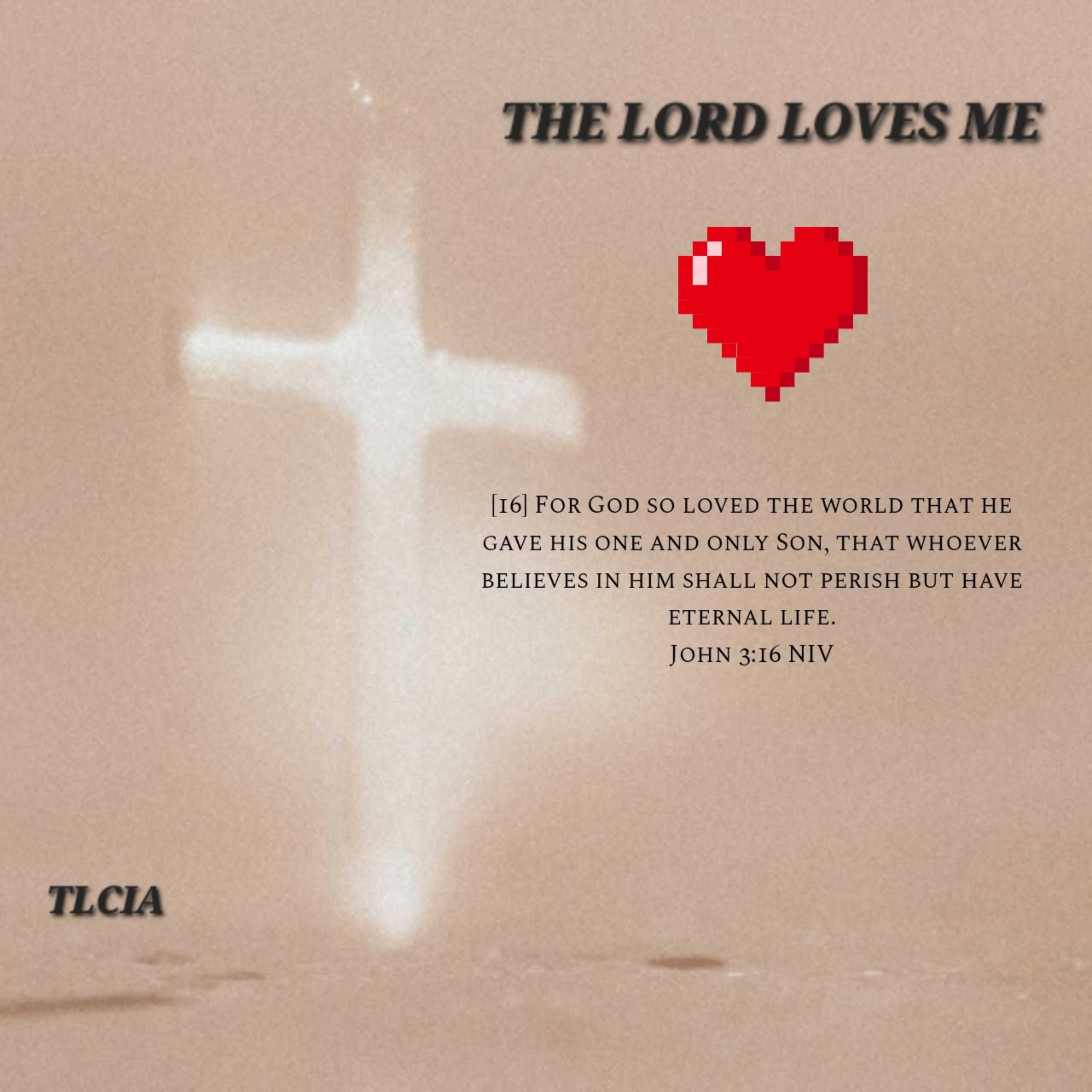 THE LORD LOVES ME artwork