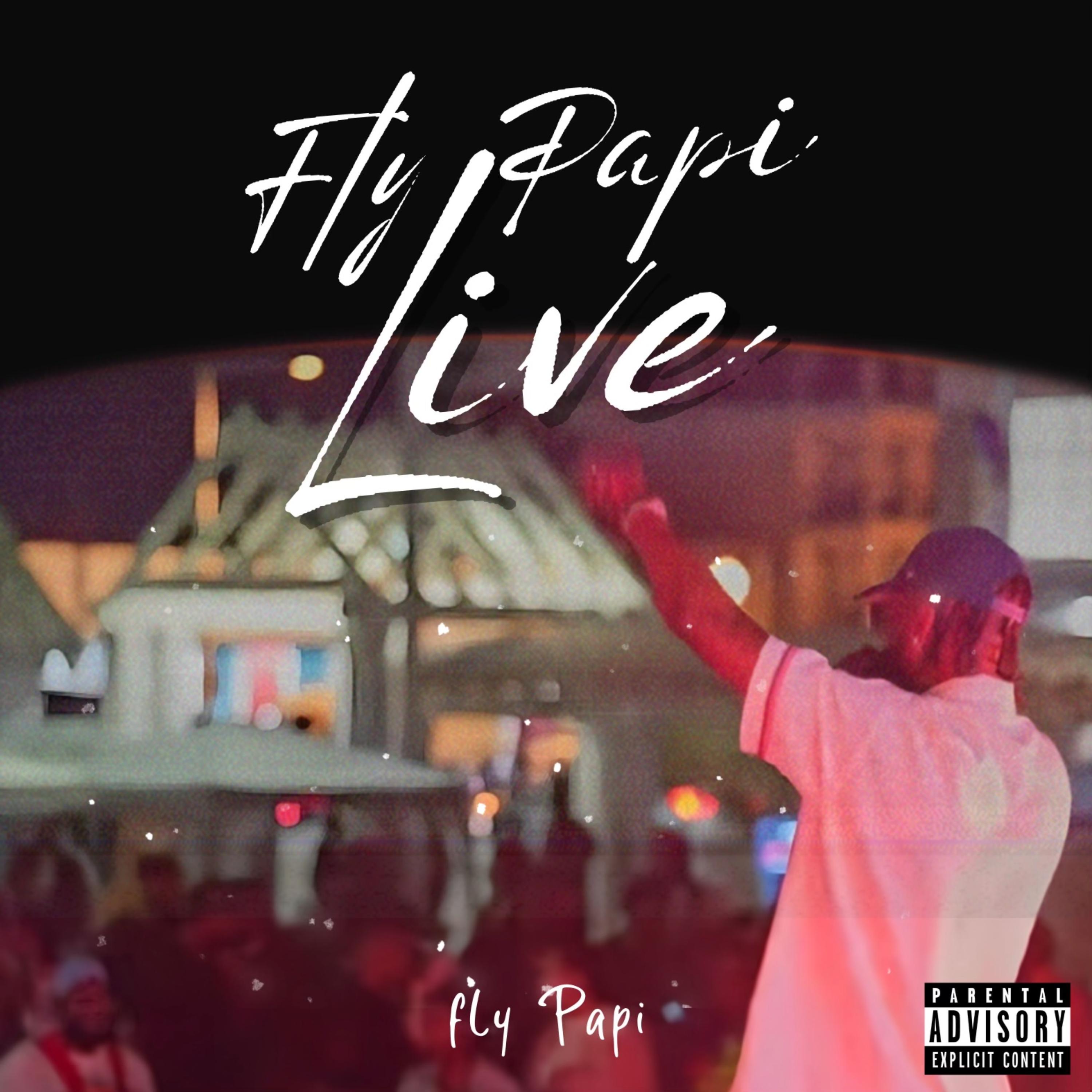Fly.Papi. (Live) artwork