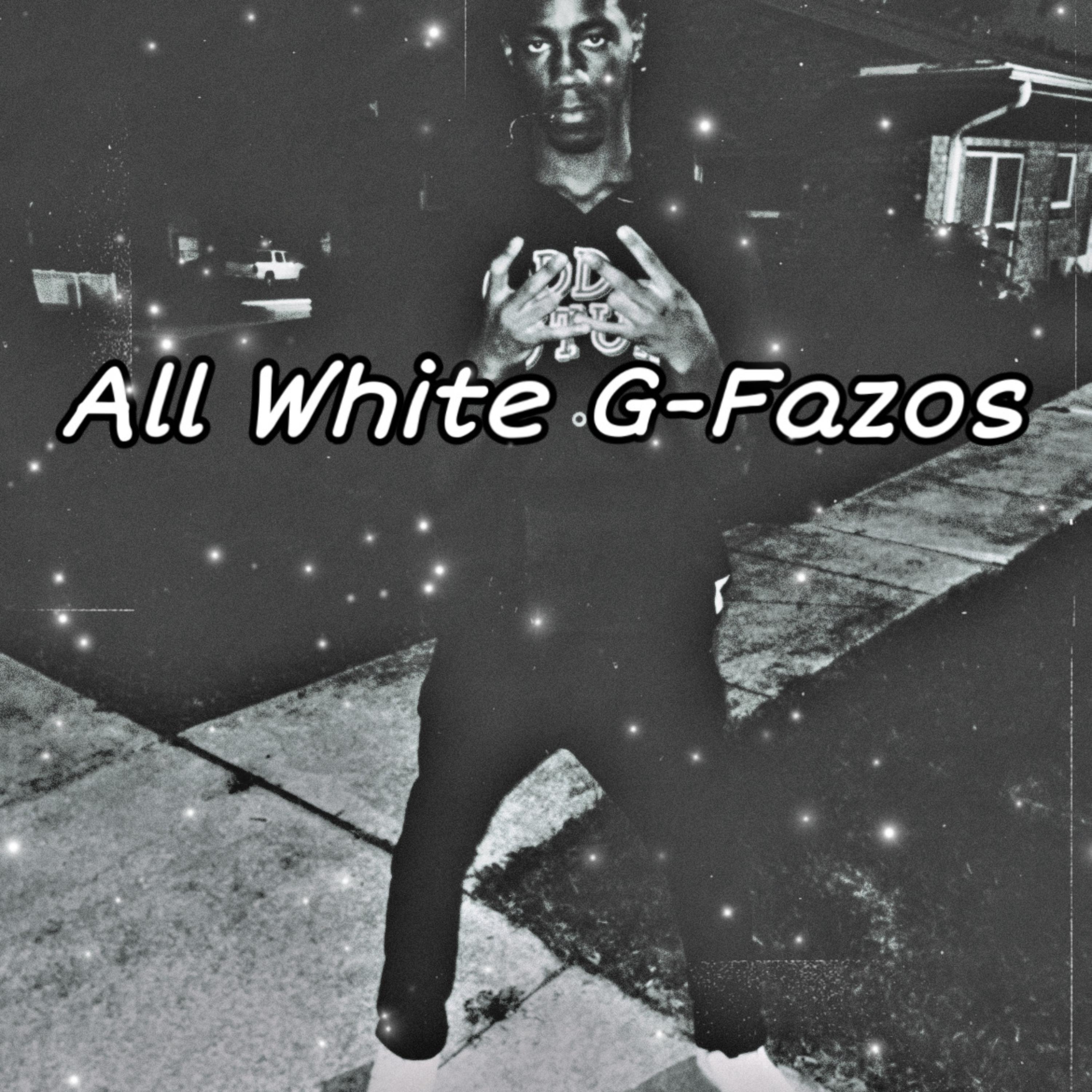 All White G-Fazos artwork