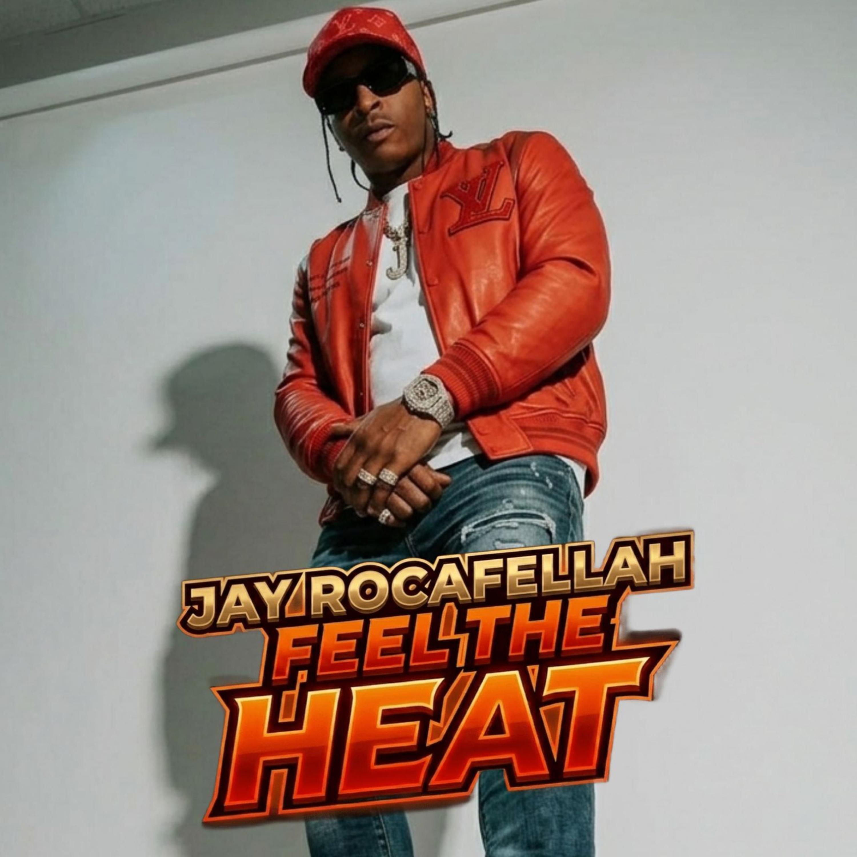 Feel The Heat by Jay Rocafellah cover art