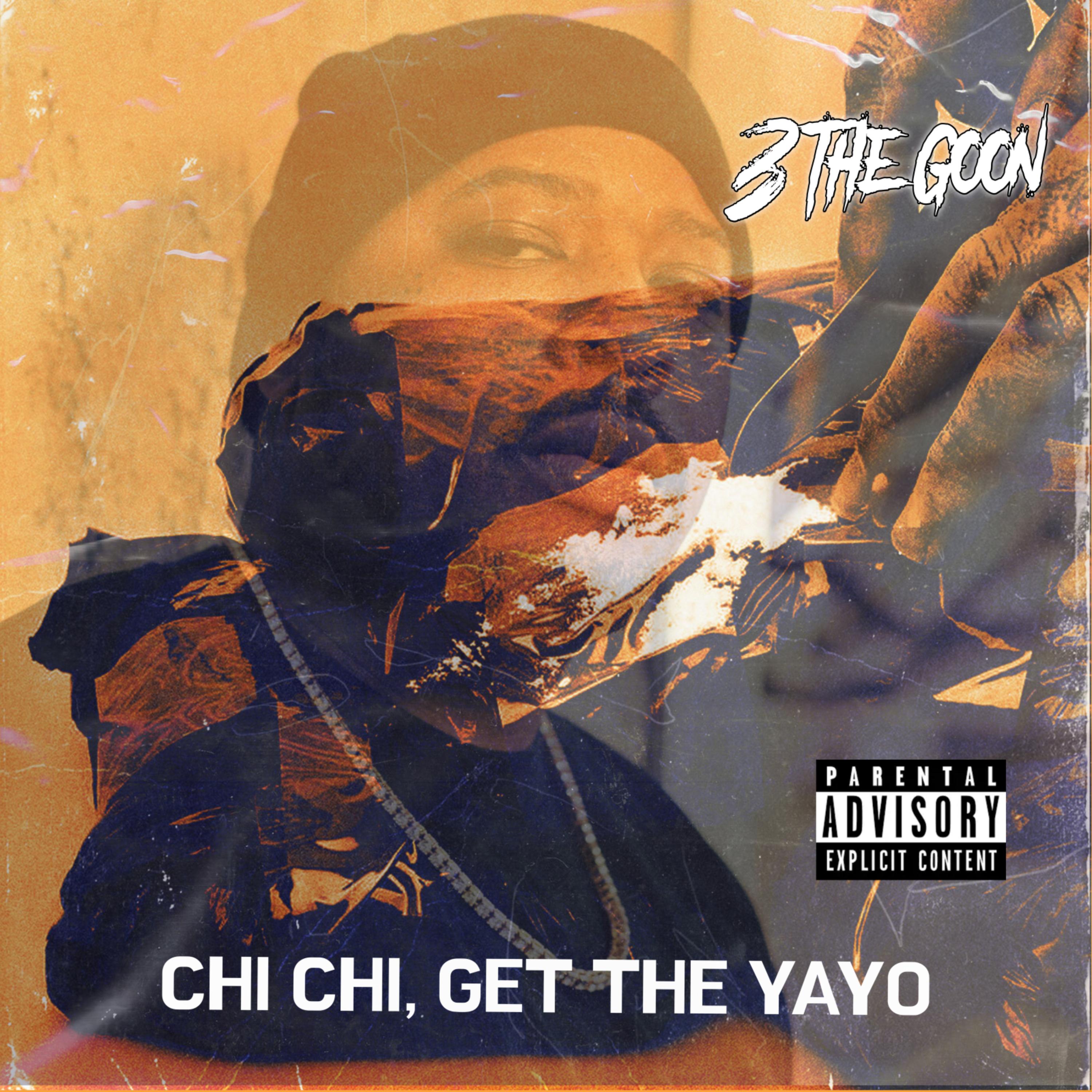 Chi Chi, Get The Yayo artwork