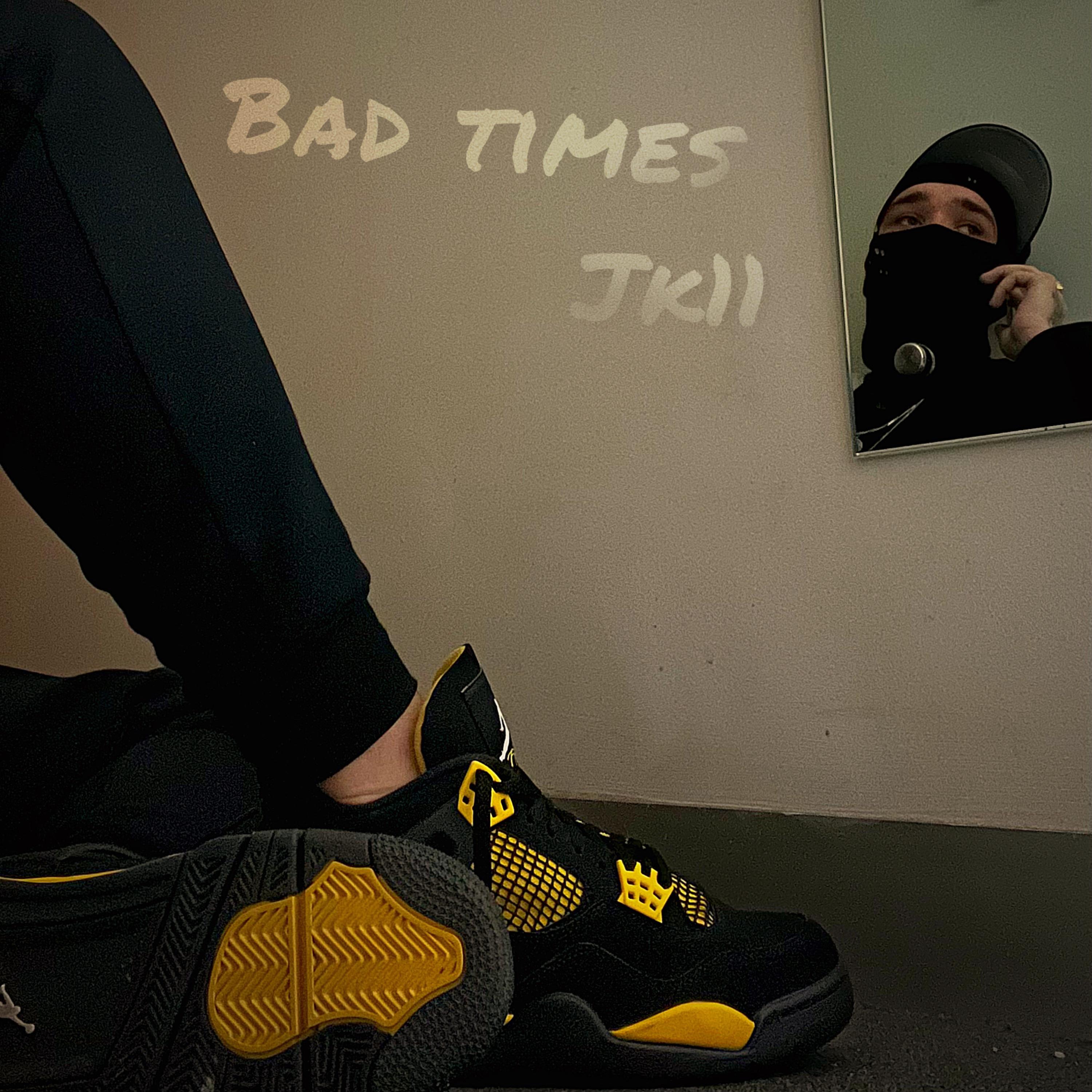 Bad Times artwork