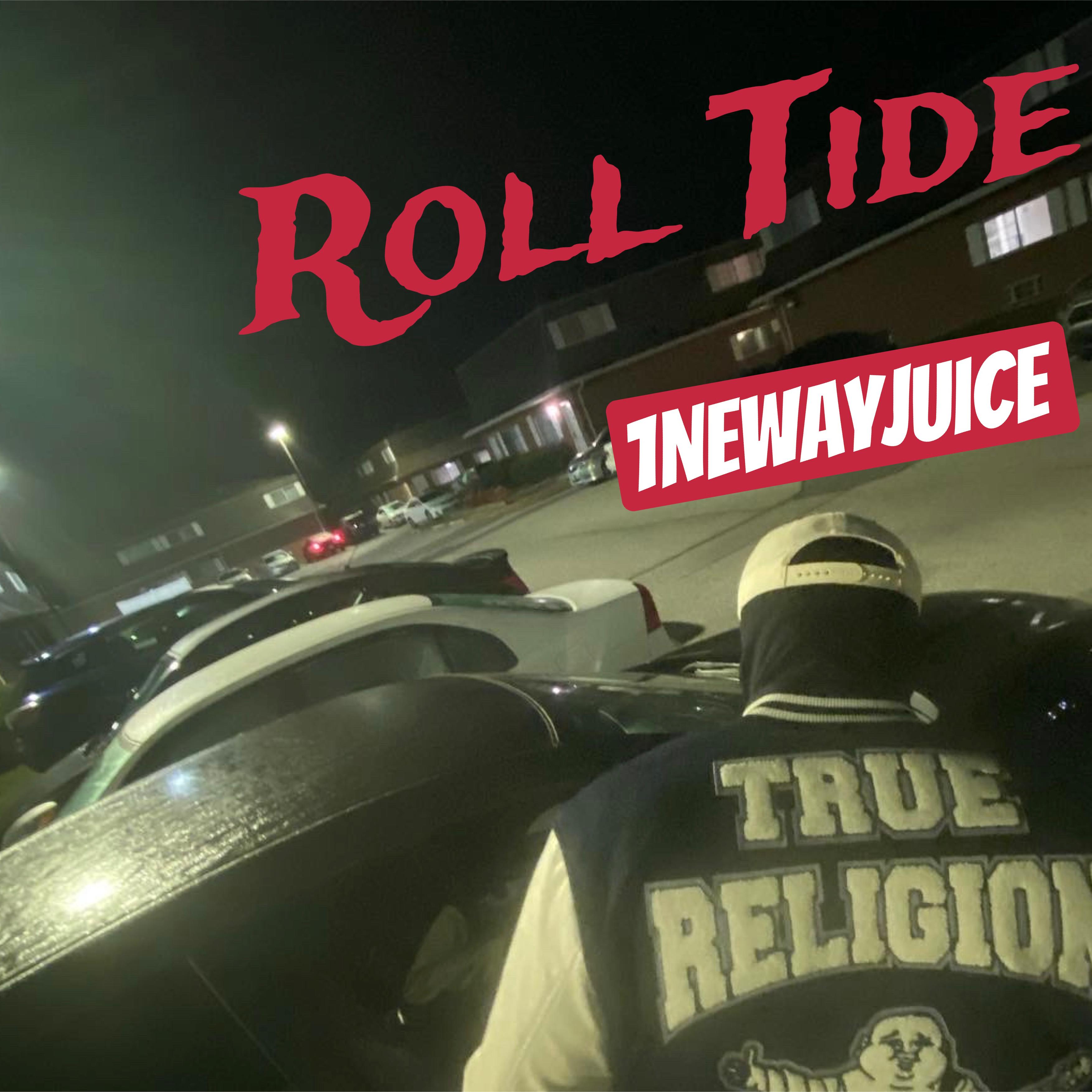 Roll Tide ( Freestyle ) by 1NEWAYJUICE cover art