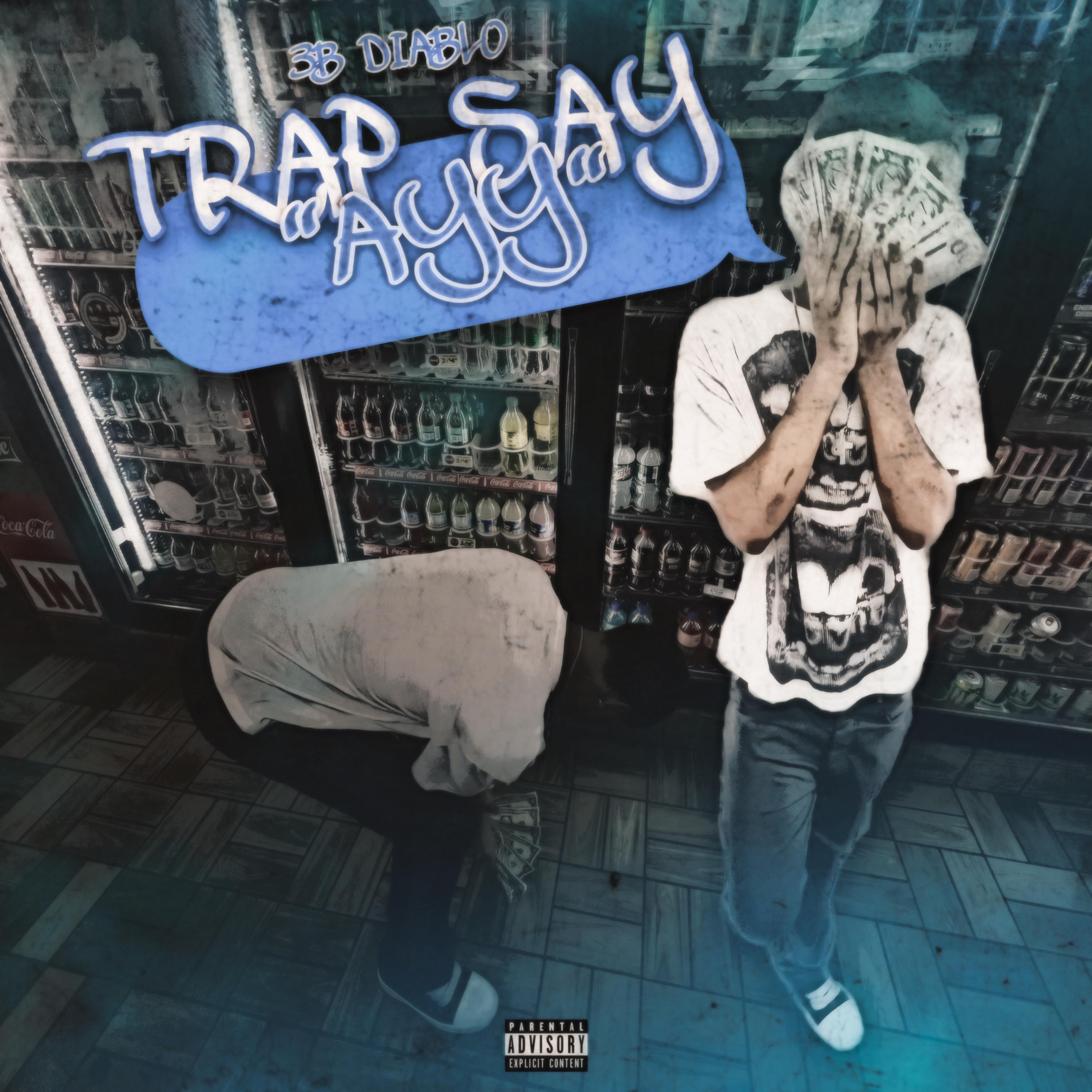 Trap Say “Ayy” artwork