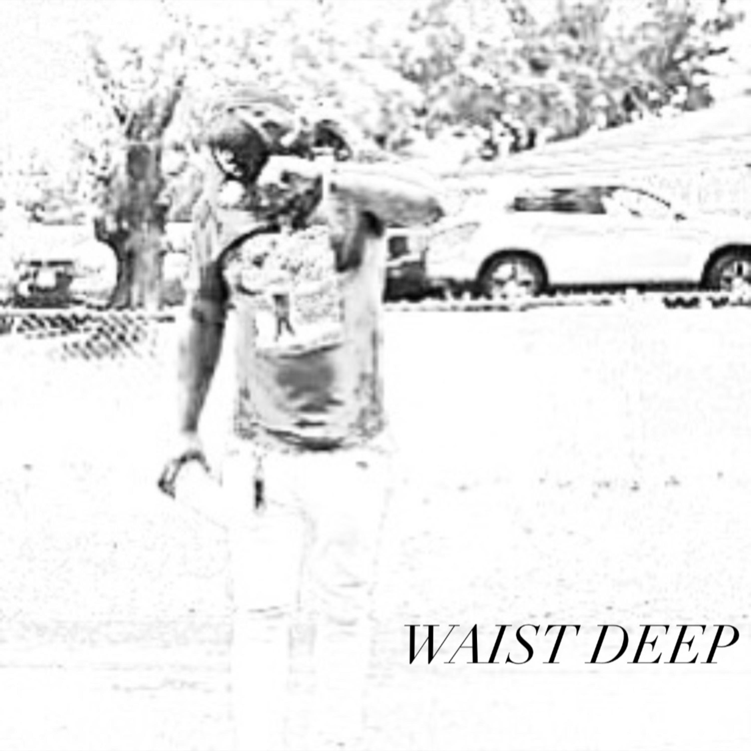 Waist Deep artwork