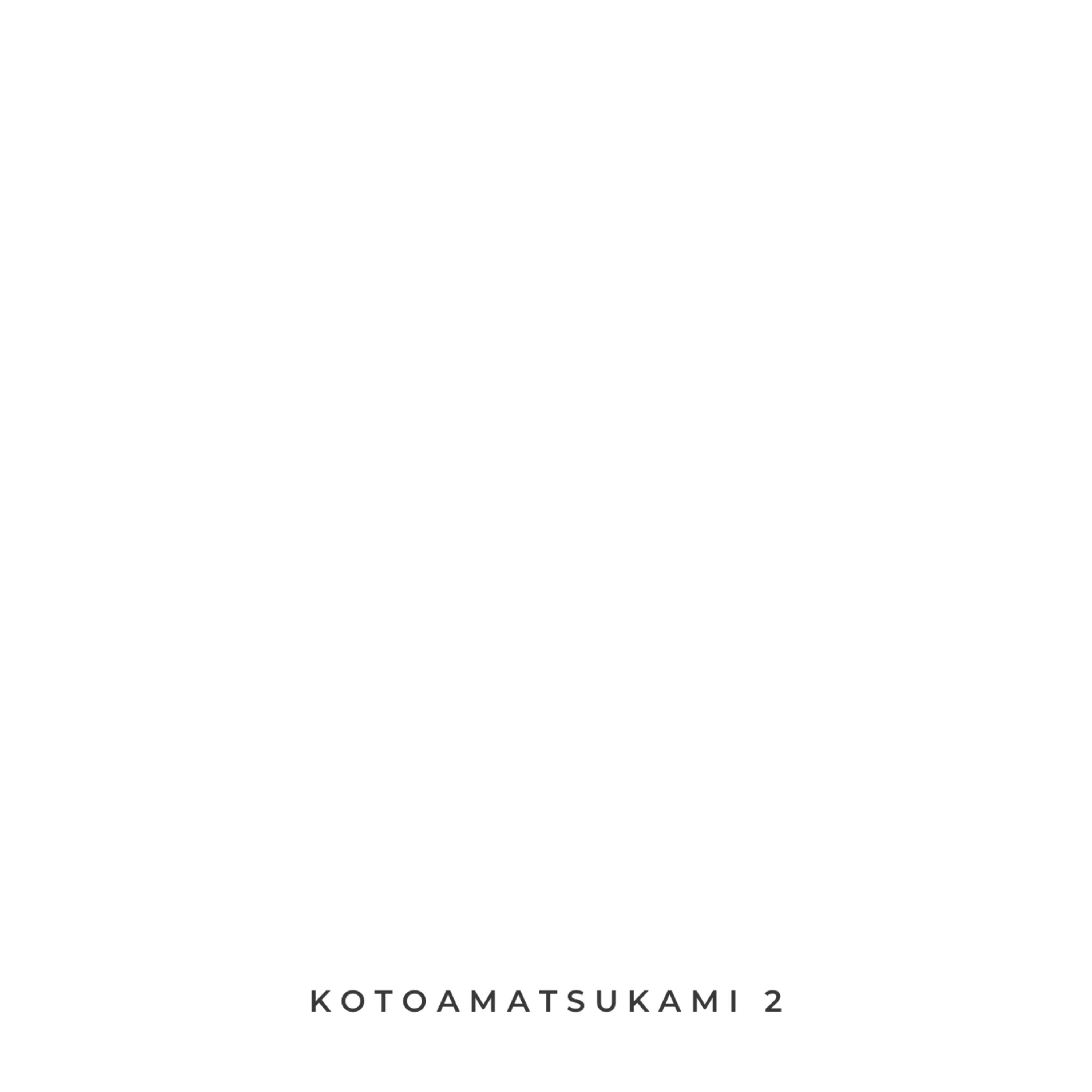 KOTOAMATSUKAMI 2 artwork