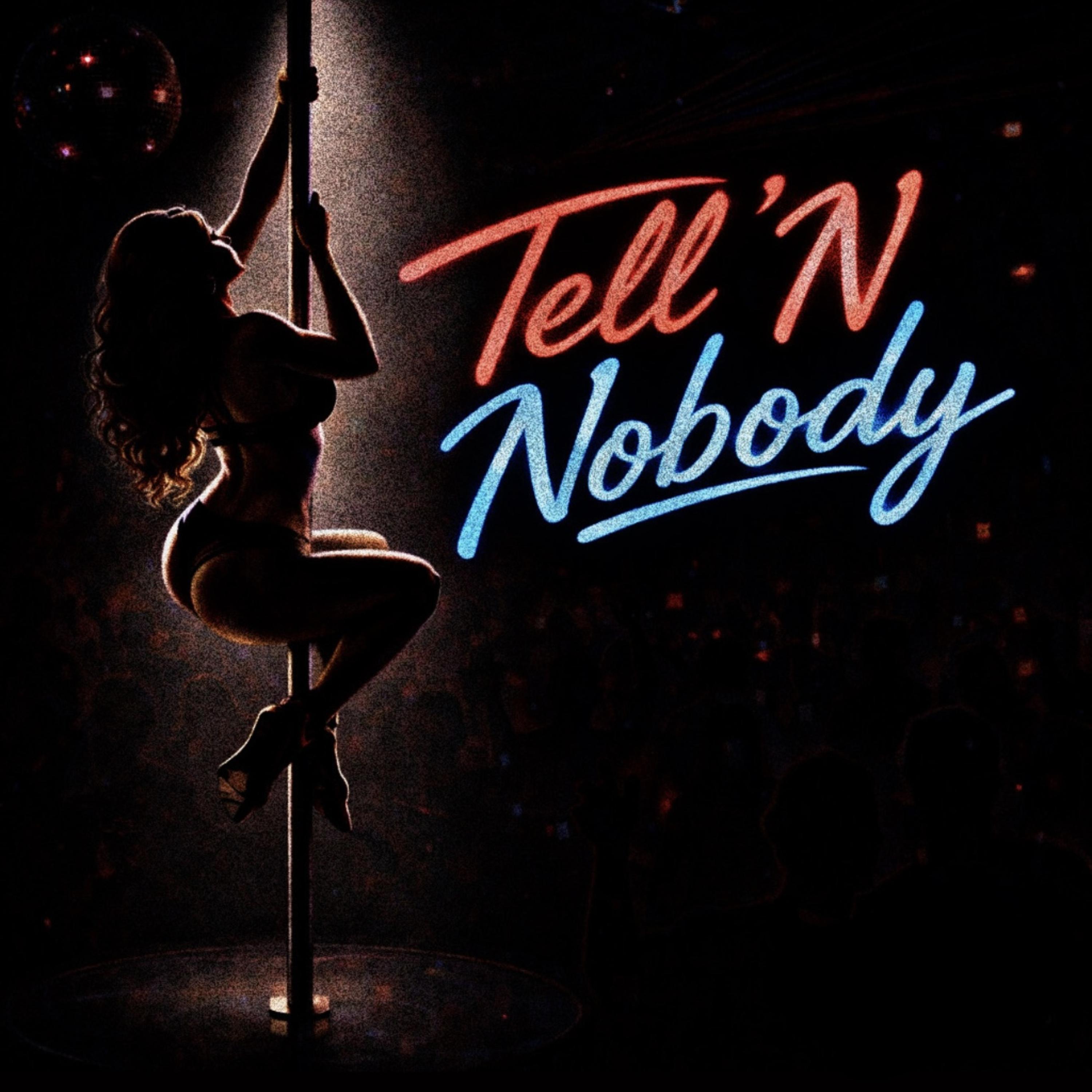 Tell ‘N Nobody artwork