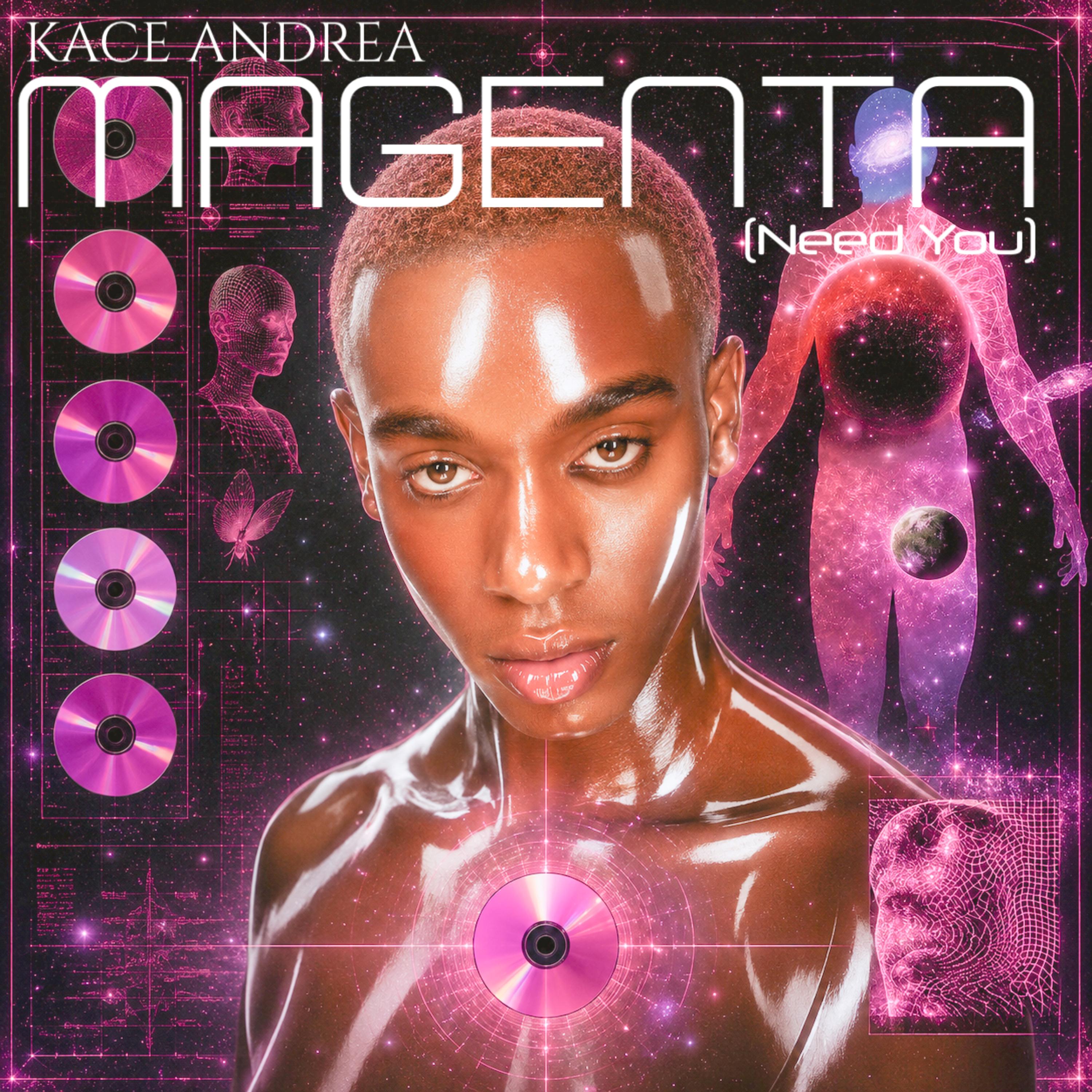 MAGENTA (Need You) by Kace Andrea