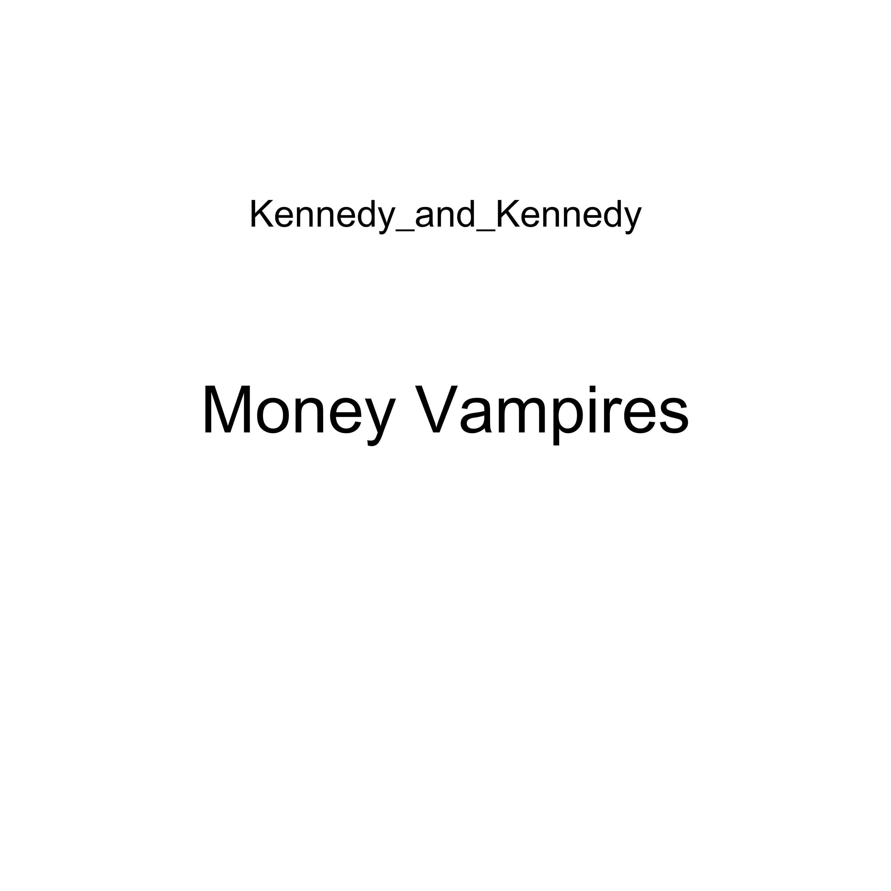 Money Vampires by Kennedy_and_Kennedy cover art