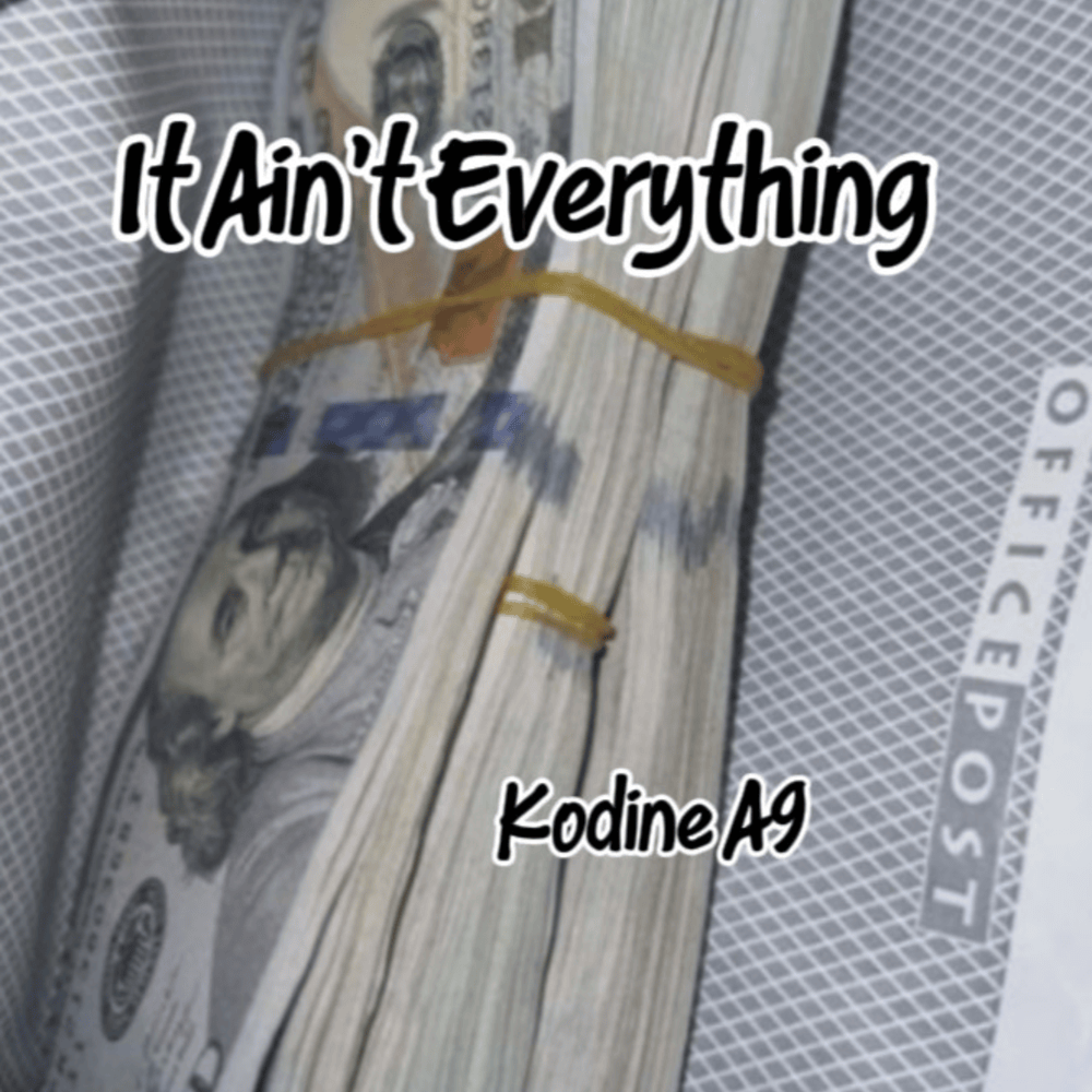 It Ain't Everything by Kodine A9 cover art