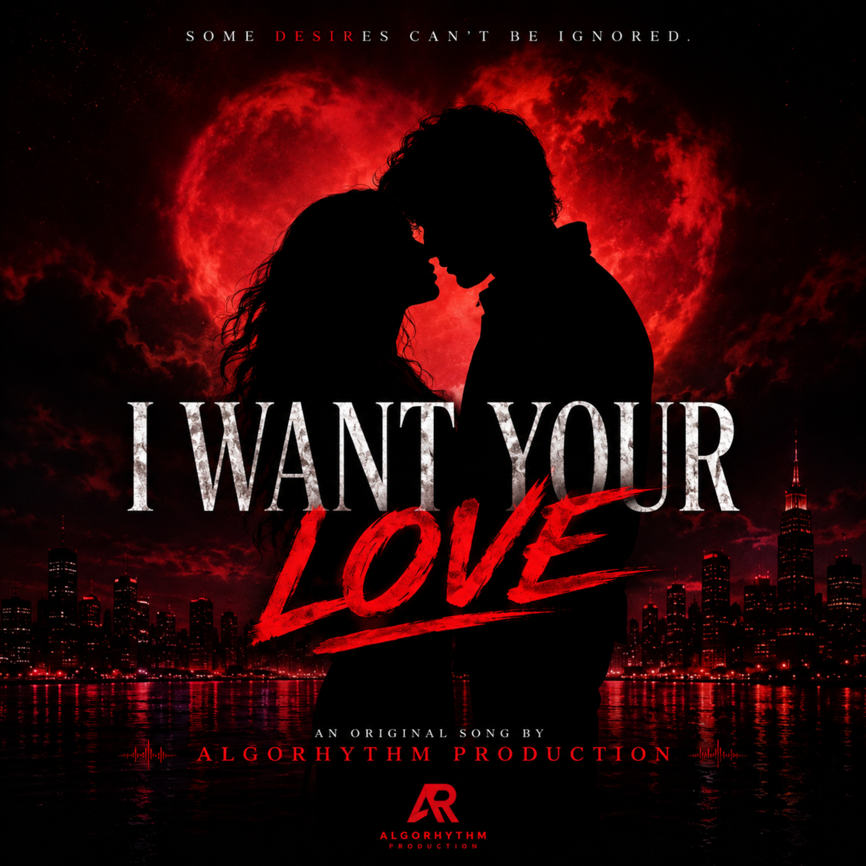 I Want Your Love by AlgoRhythm Productions cover art