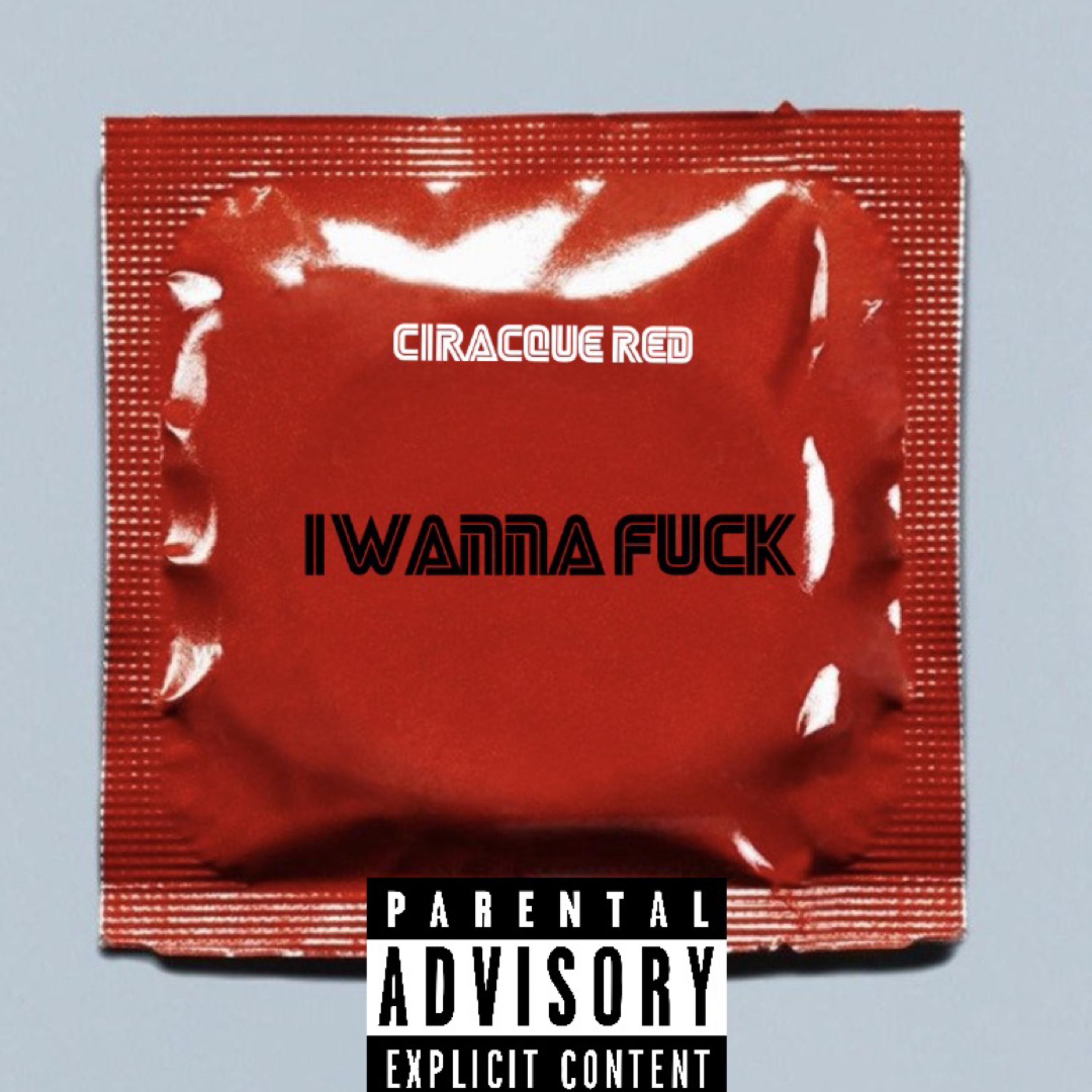 I Wanna Fuck artwork