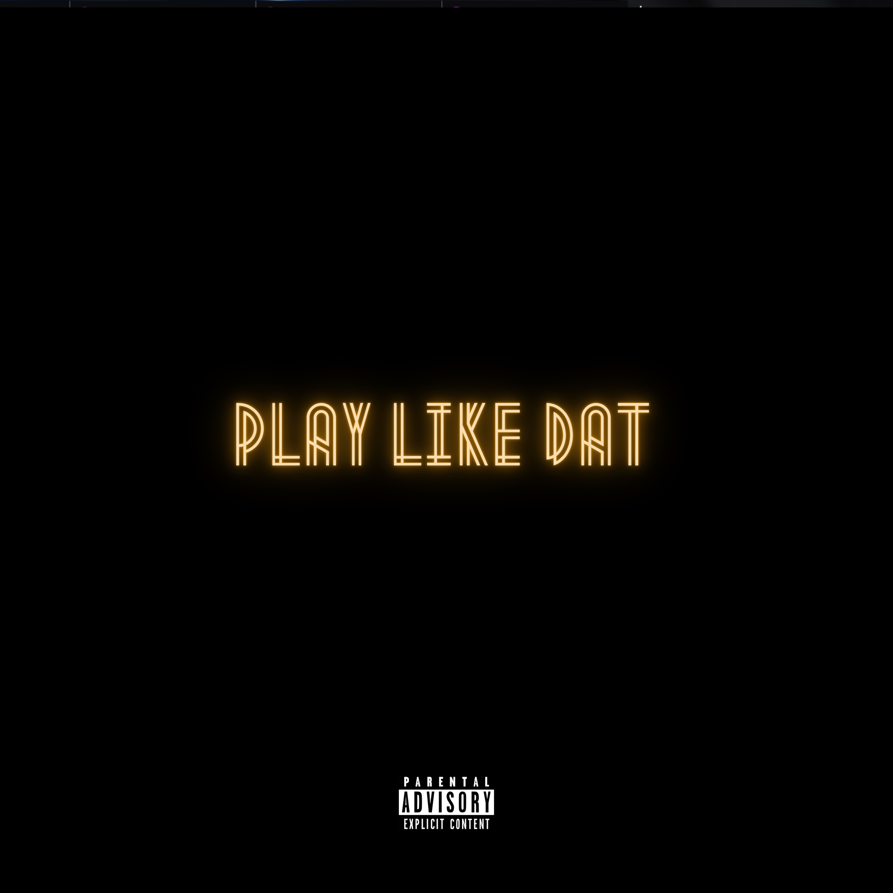 PLAY LIKE DAT artwork