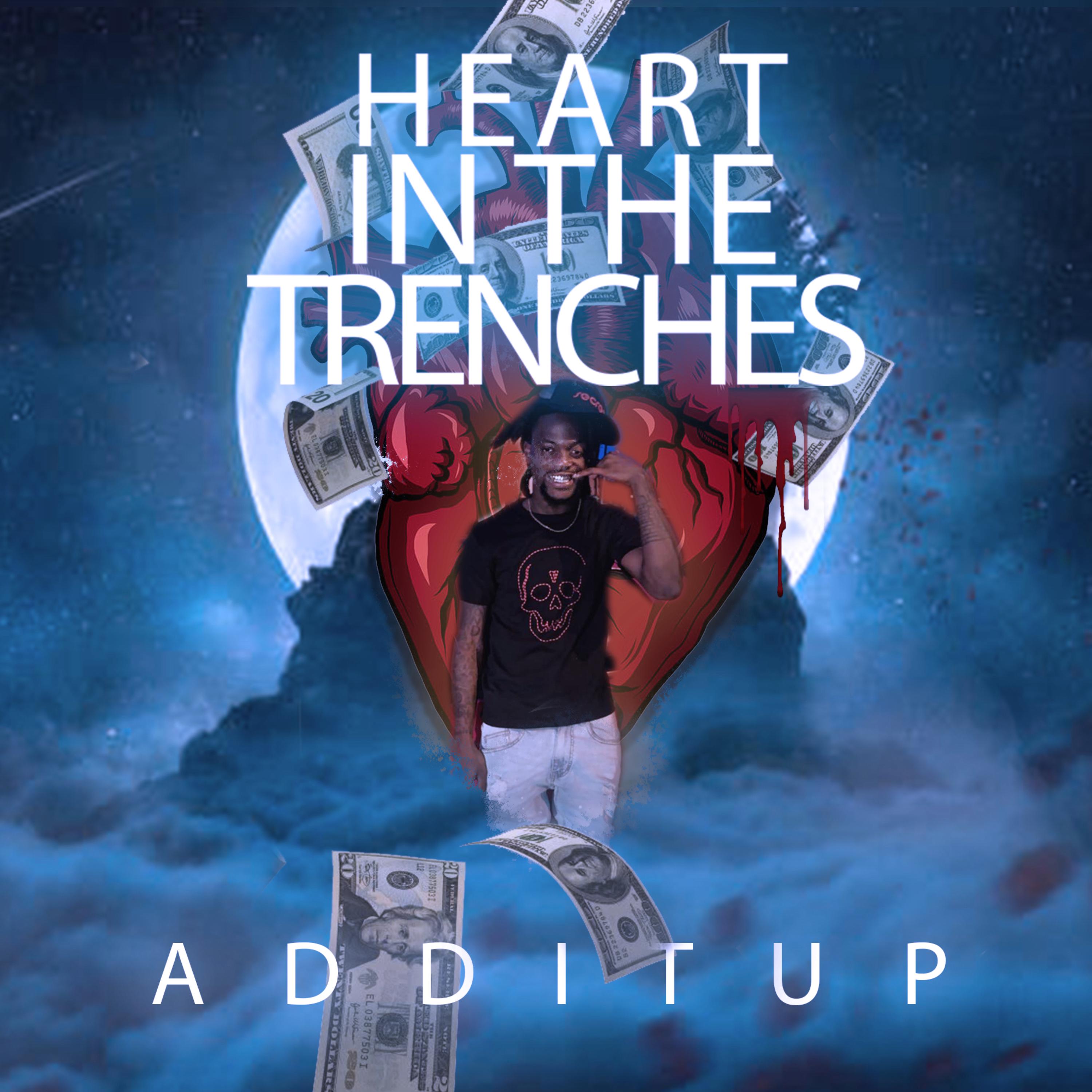 Heart In The Trenches by Additup cover art