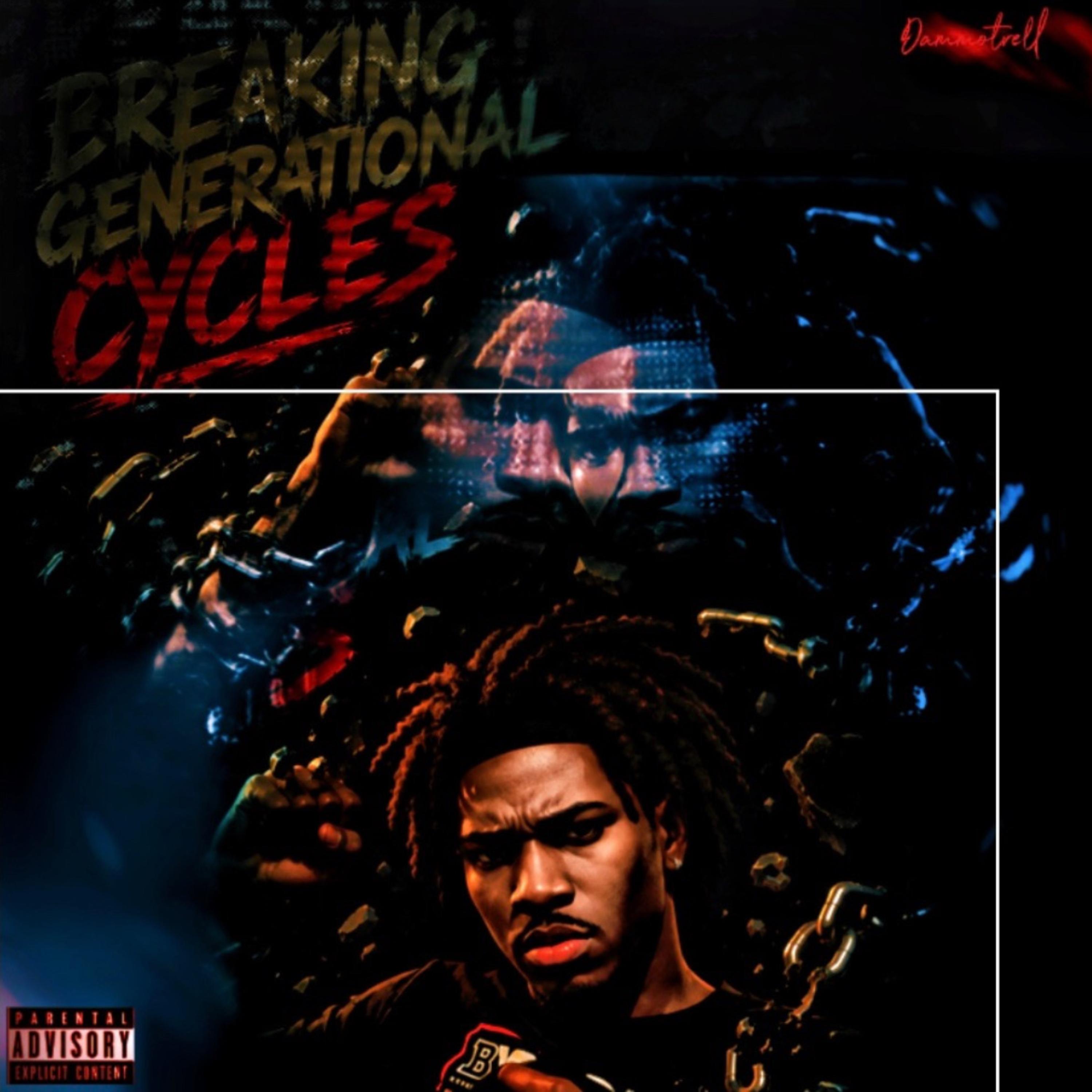 BREAKING GENERATIONAL CYCLES by Dammotrell cover art