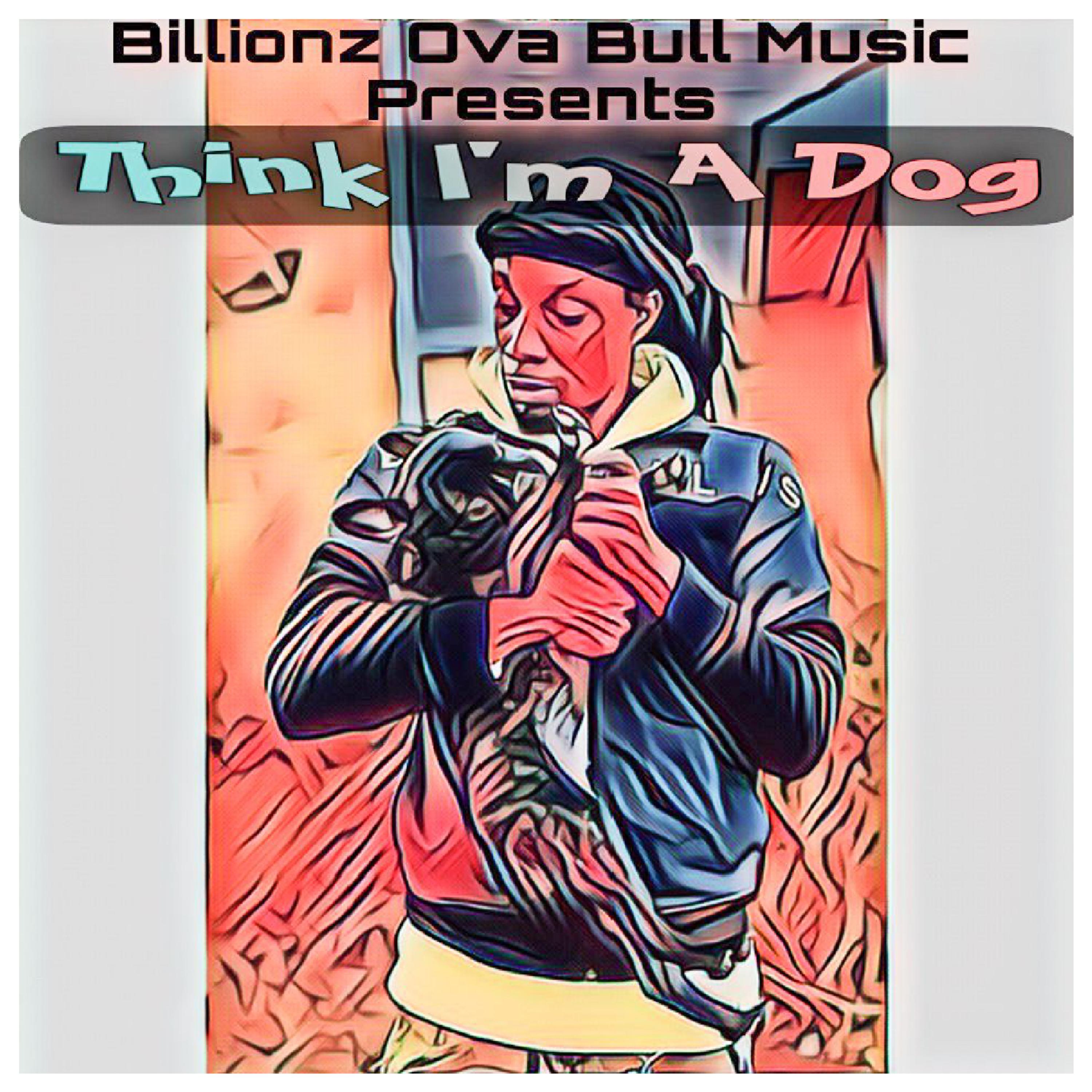 Think Im A Dog artwork
