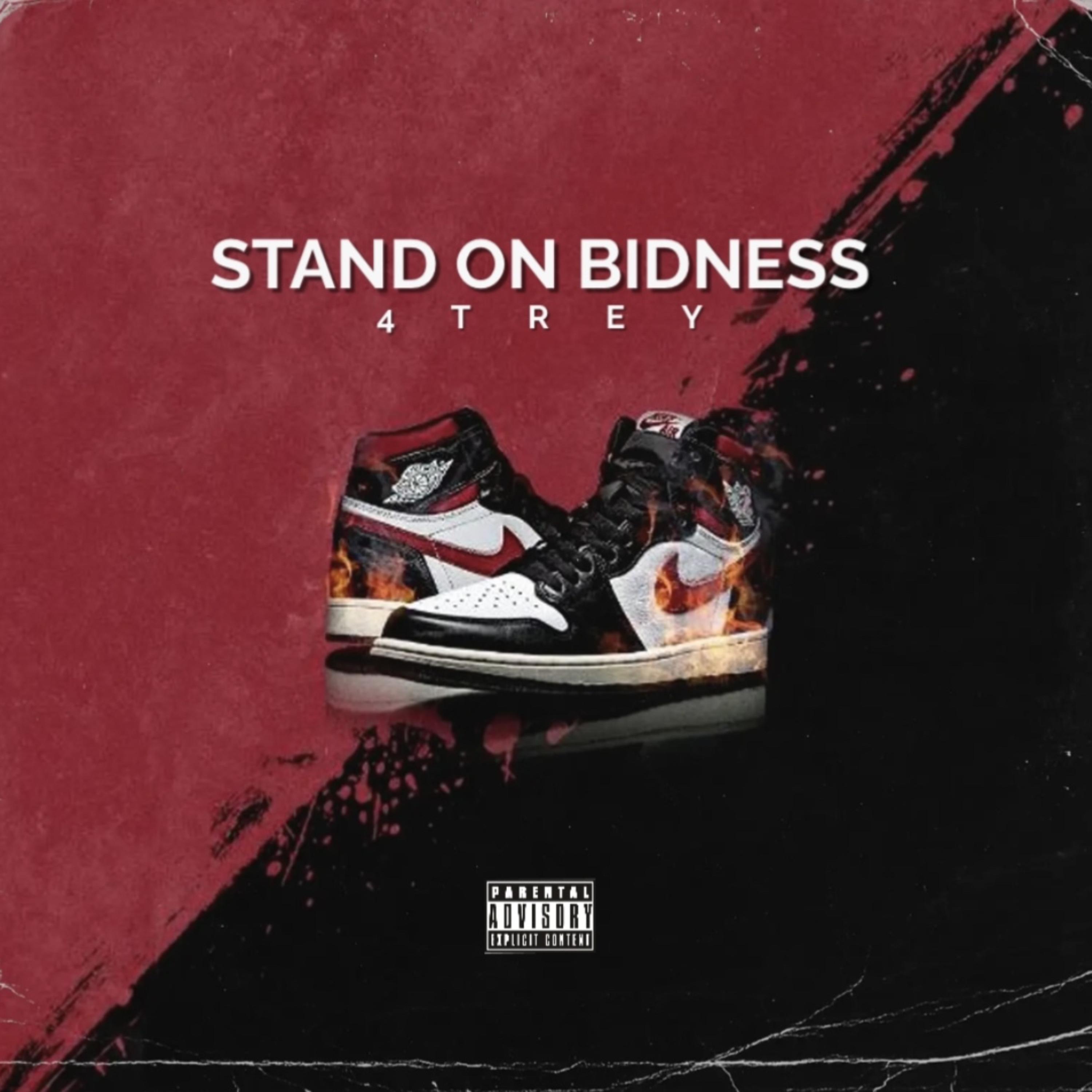 STAND ON BIDNESS by 4Trey cover art