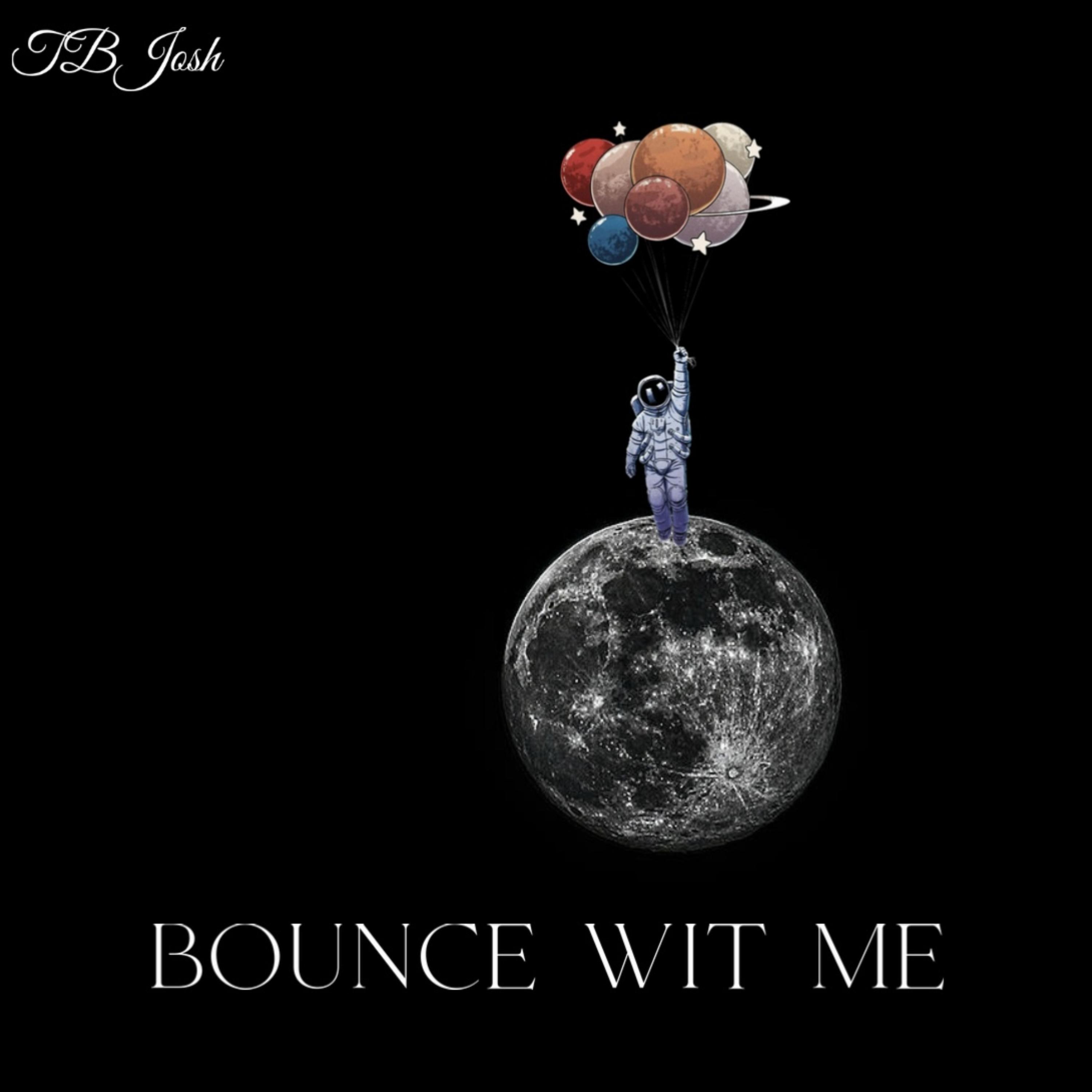 Bounce Wit Me by TBJosh cover art