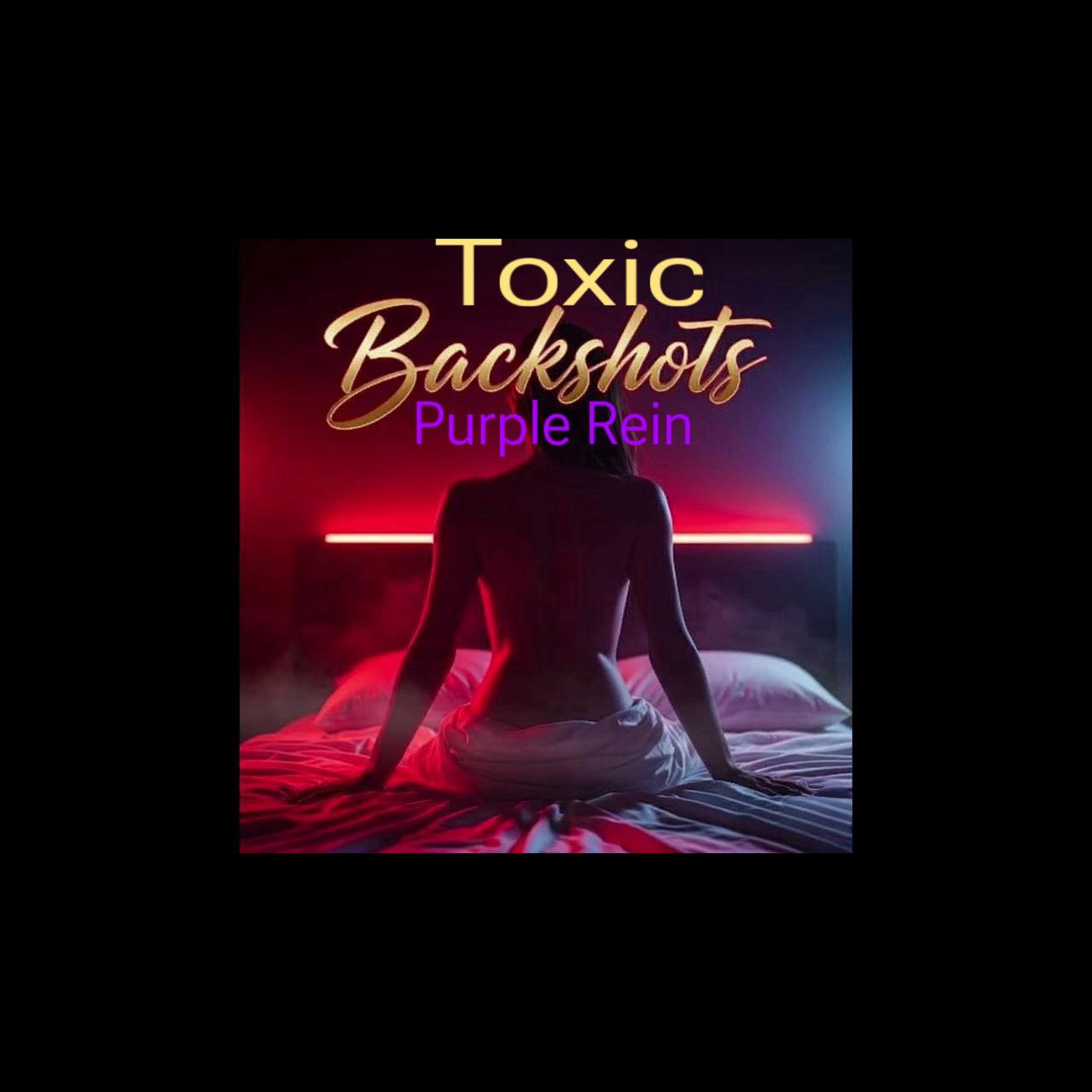 Toxic Backshots artwork