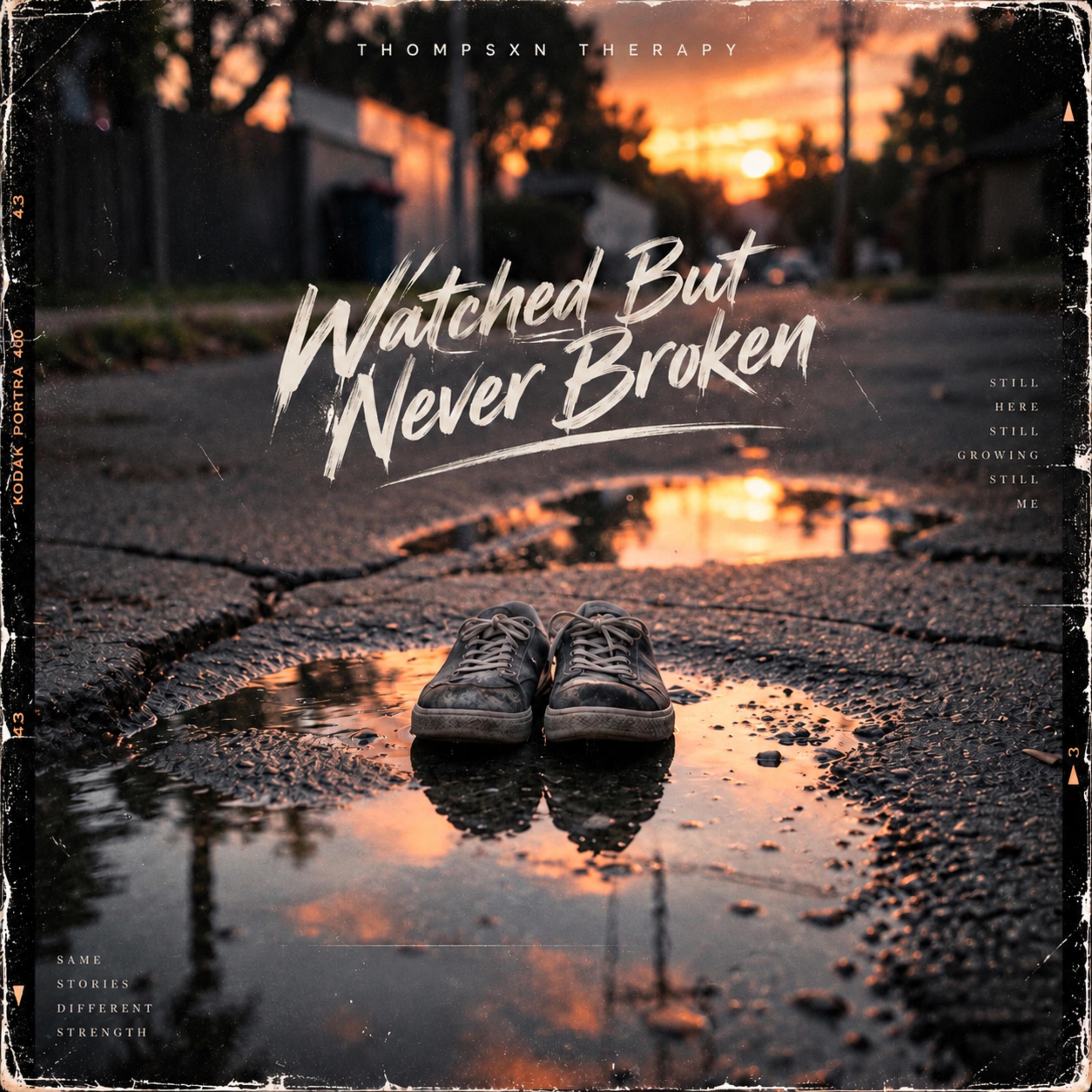 Watched But Never Broken by Thompsxn Therapy cover art