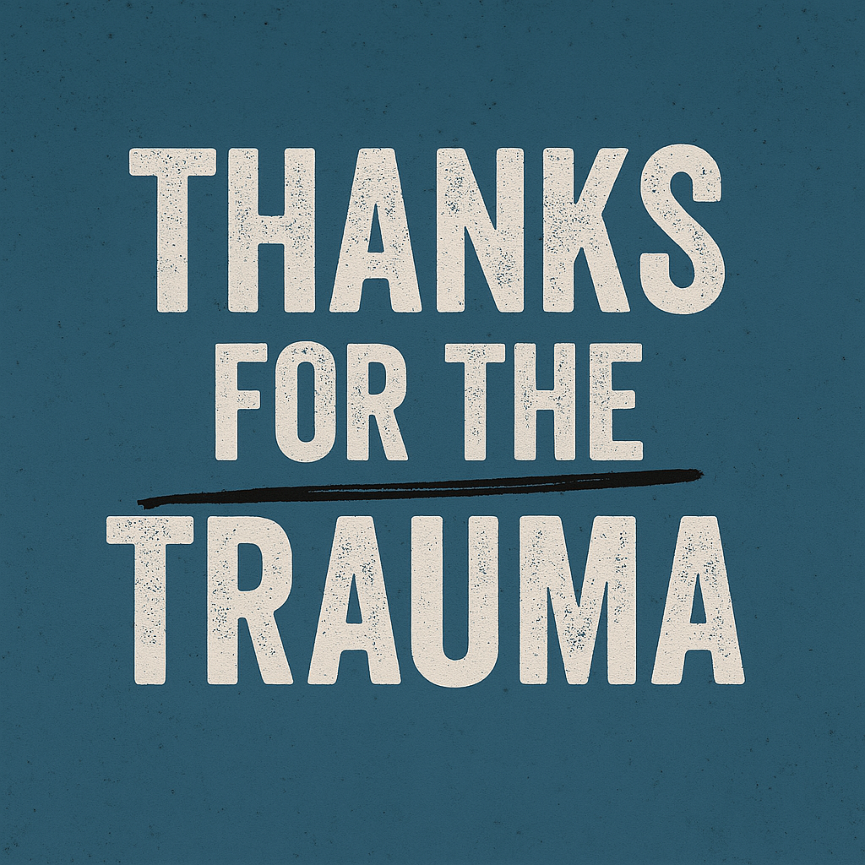 Thanks for the Trauma artwork