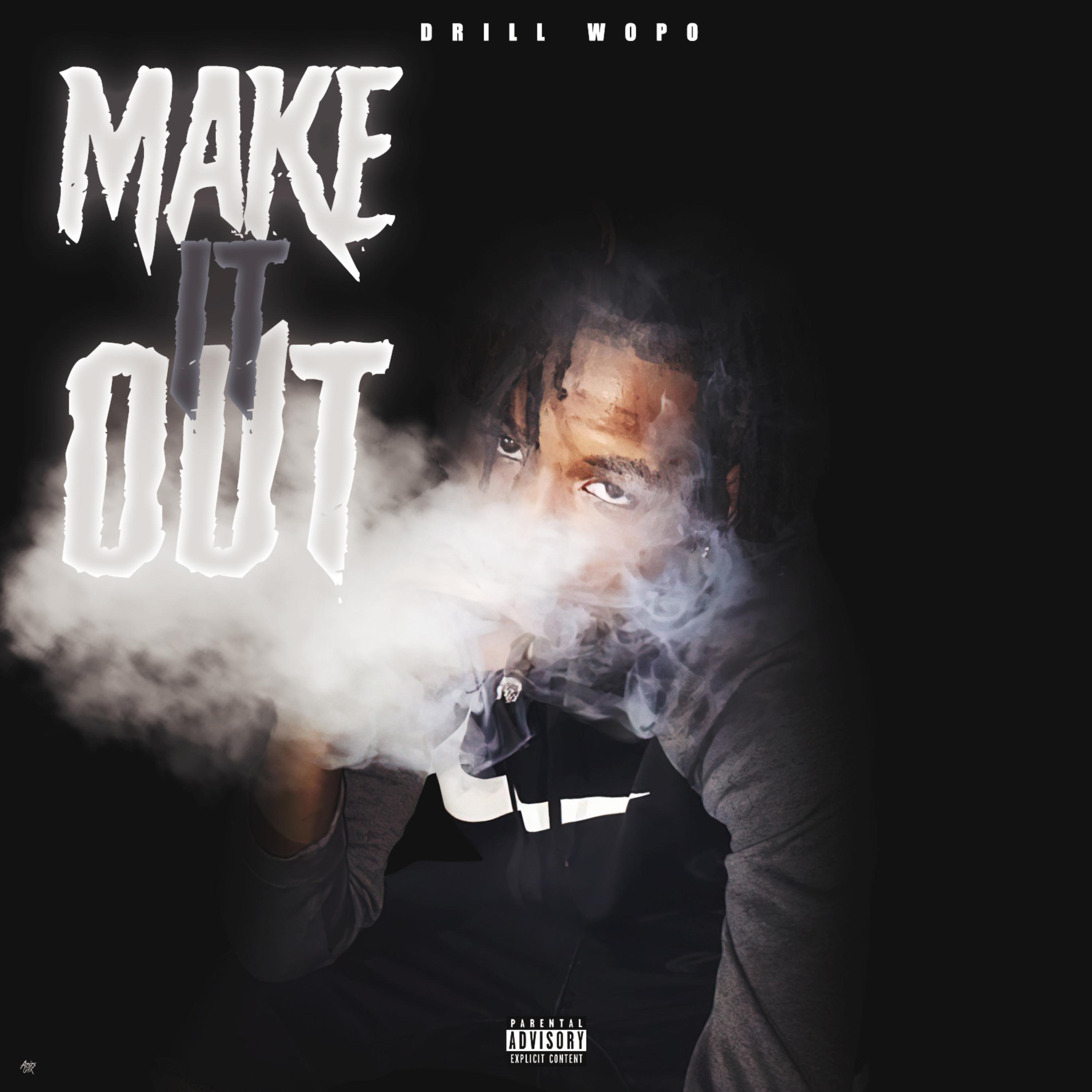 Make It Out by DrillWopo cover art
