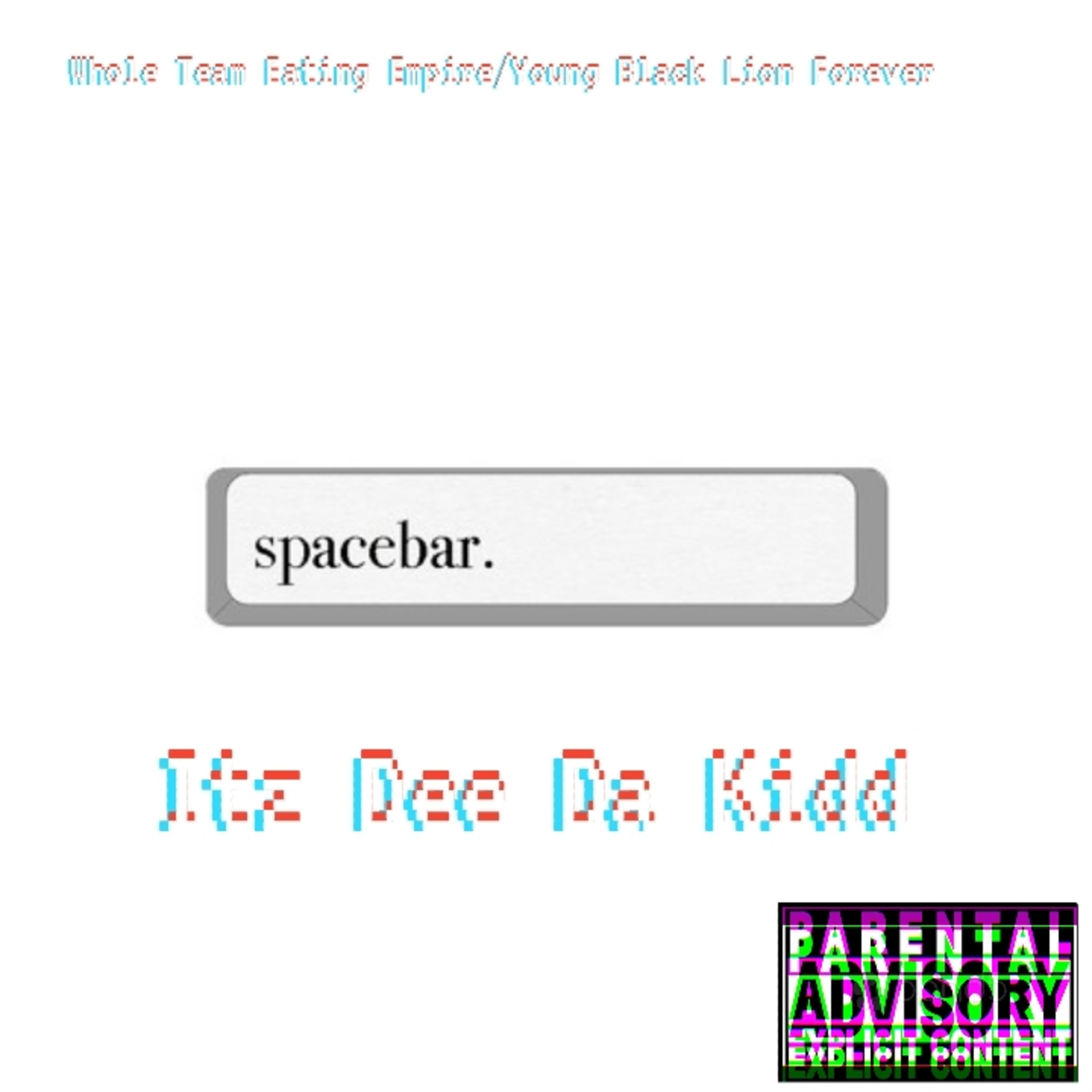Spacebar by Itz Dee Da Kidd cover art