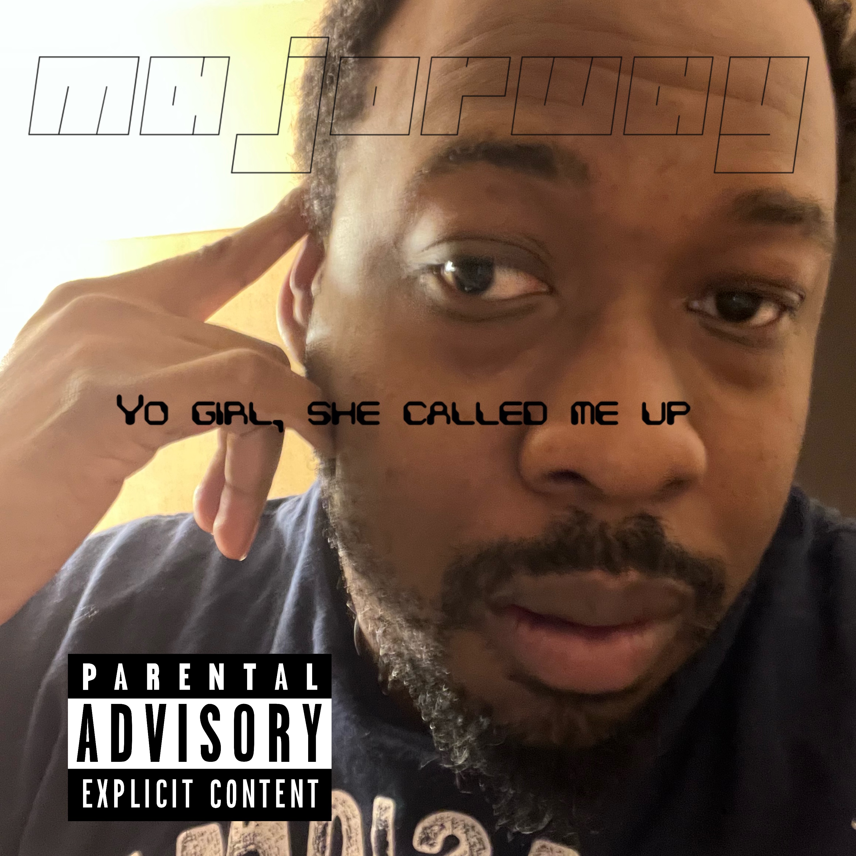 Yo Girl, She Calling Me Up artwork
