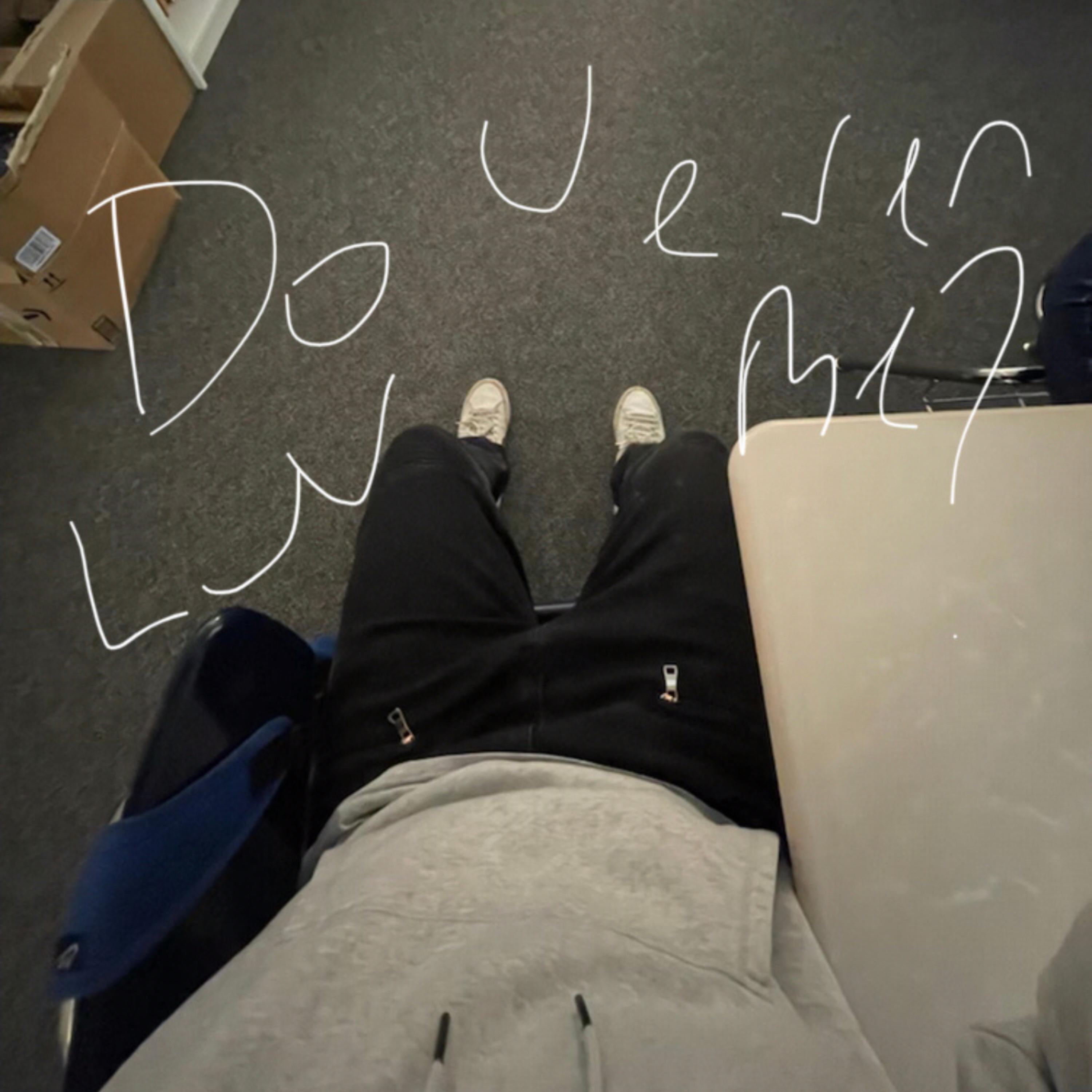 do u even luv me? artwork