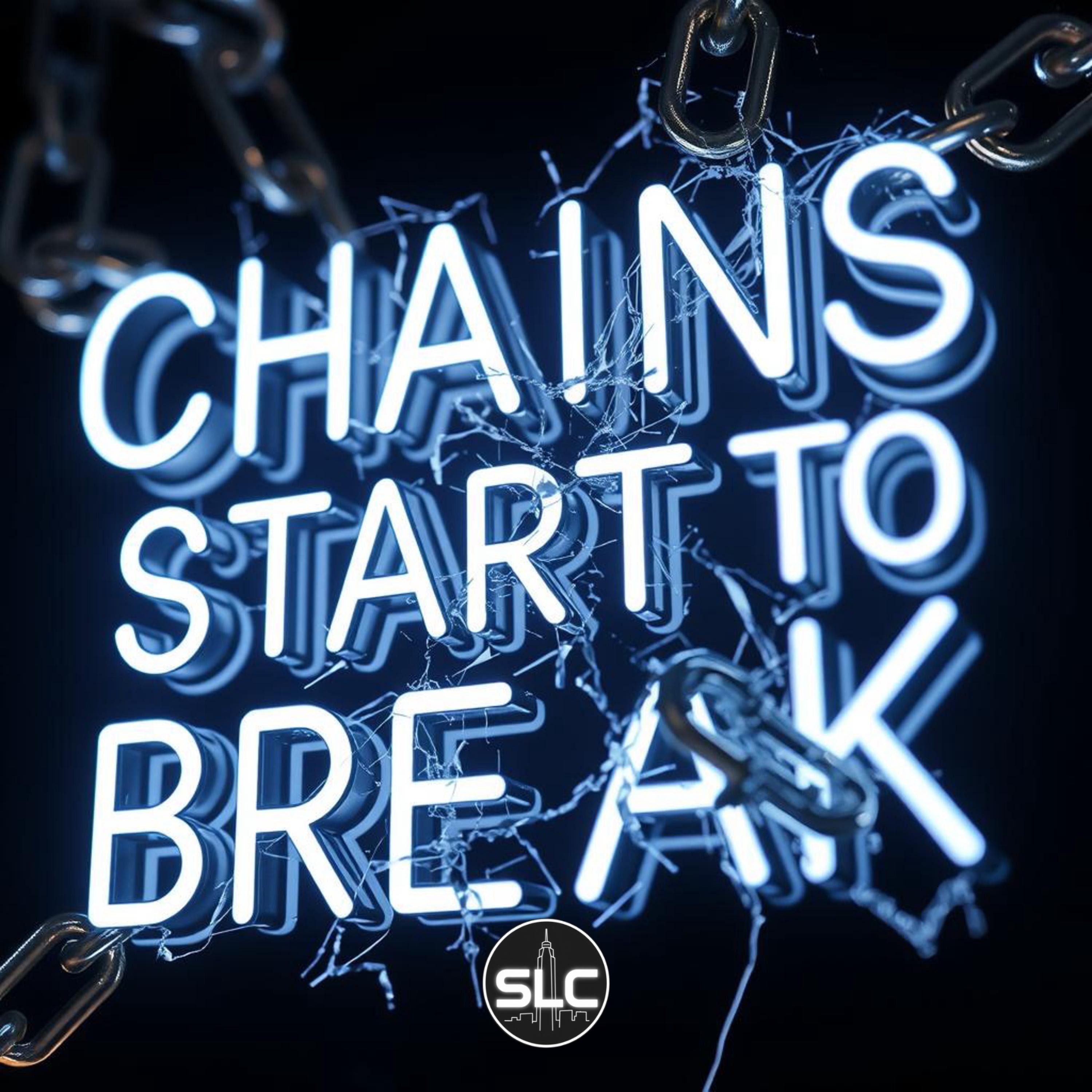 Chains Start to Break artwork