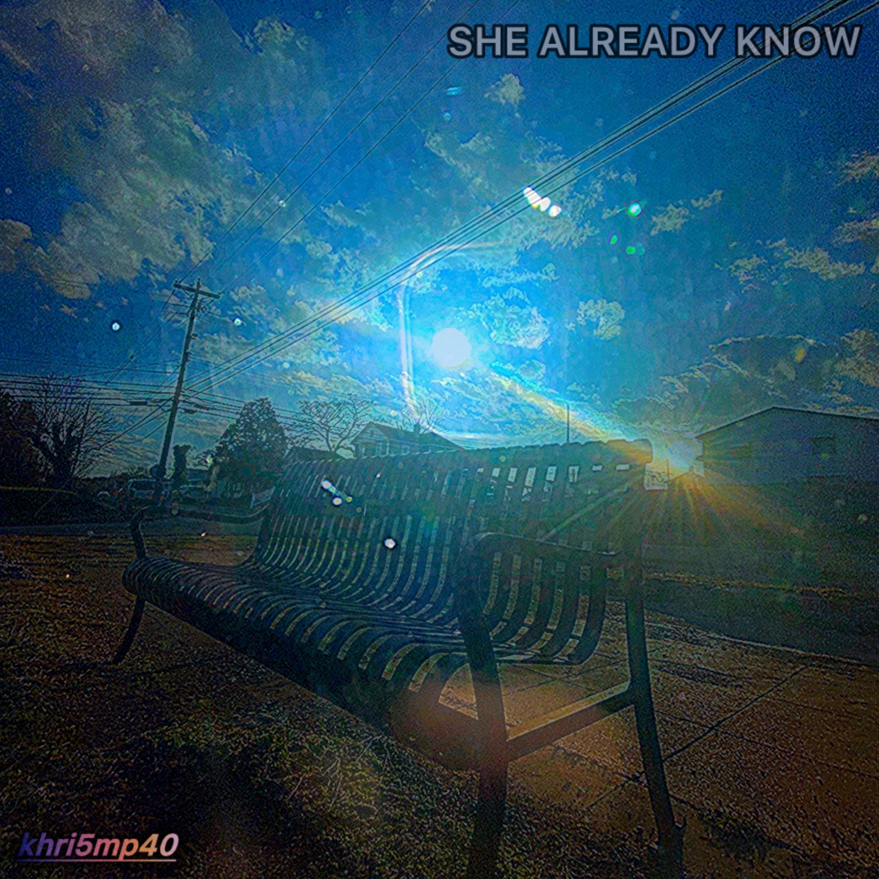 SHE ALREADY KNOW artwork