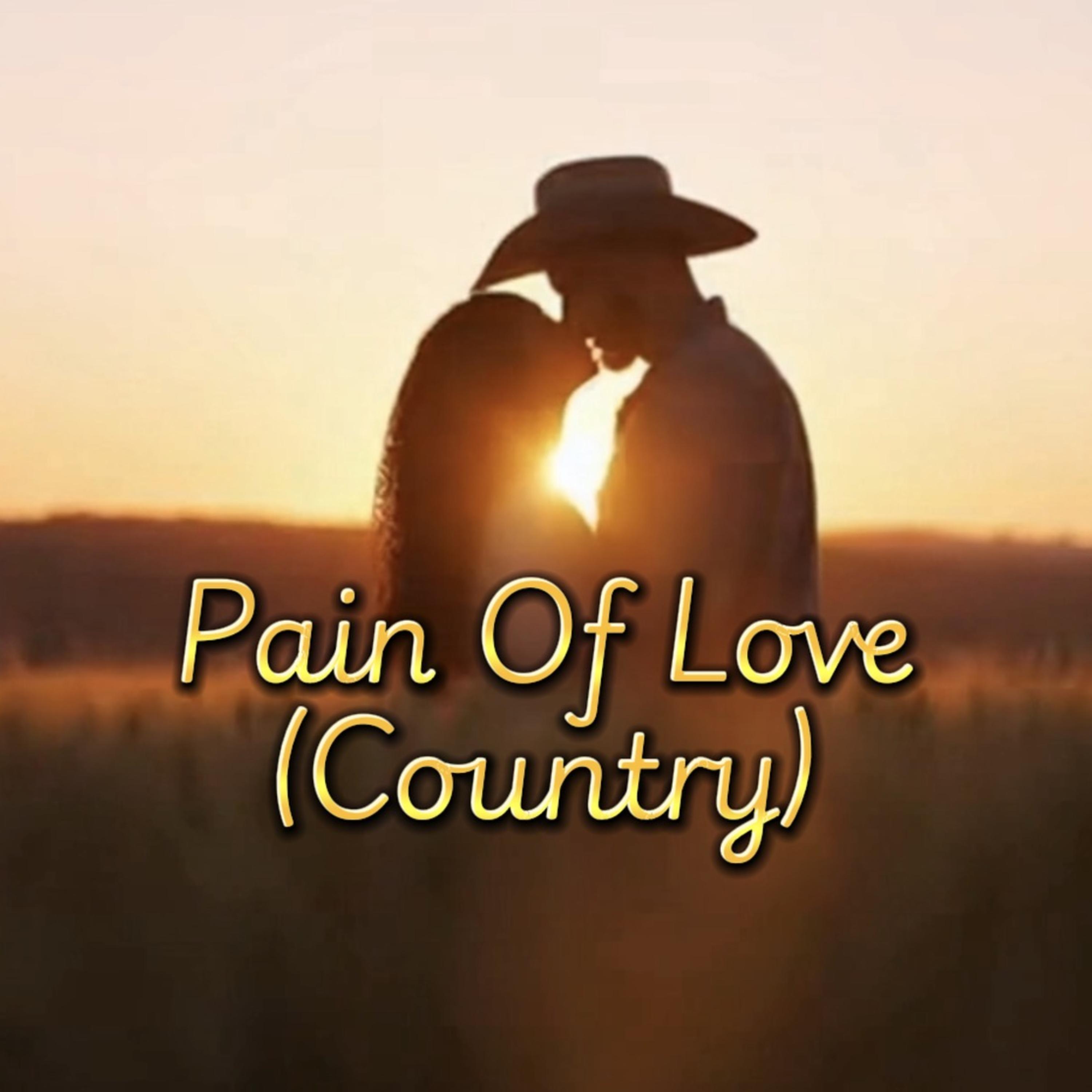Pain Of Love (Country) artwork