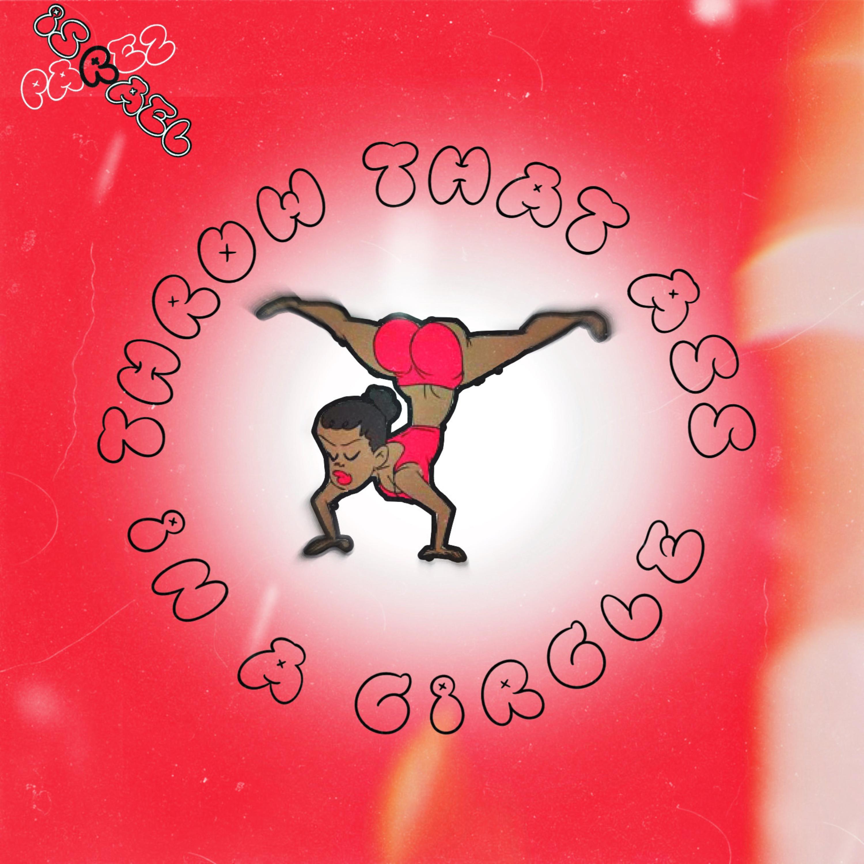 Throw That Ass In A Circle artwork