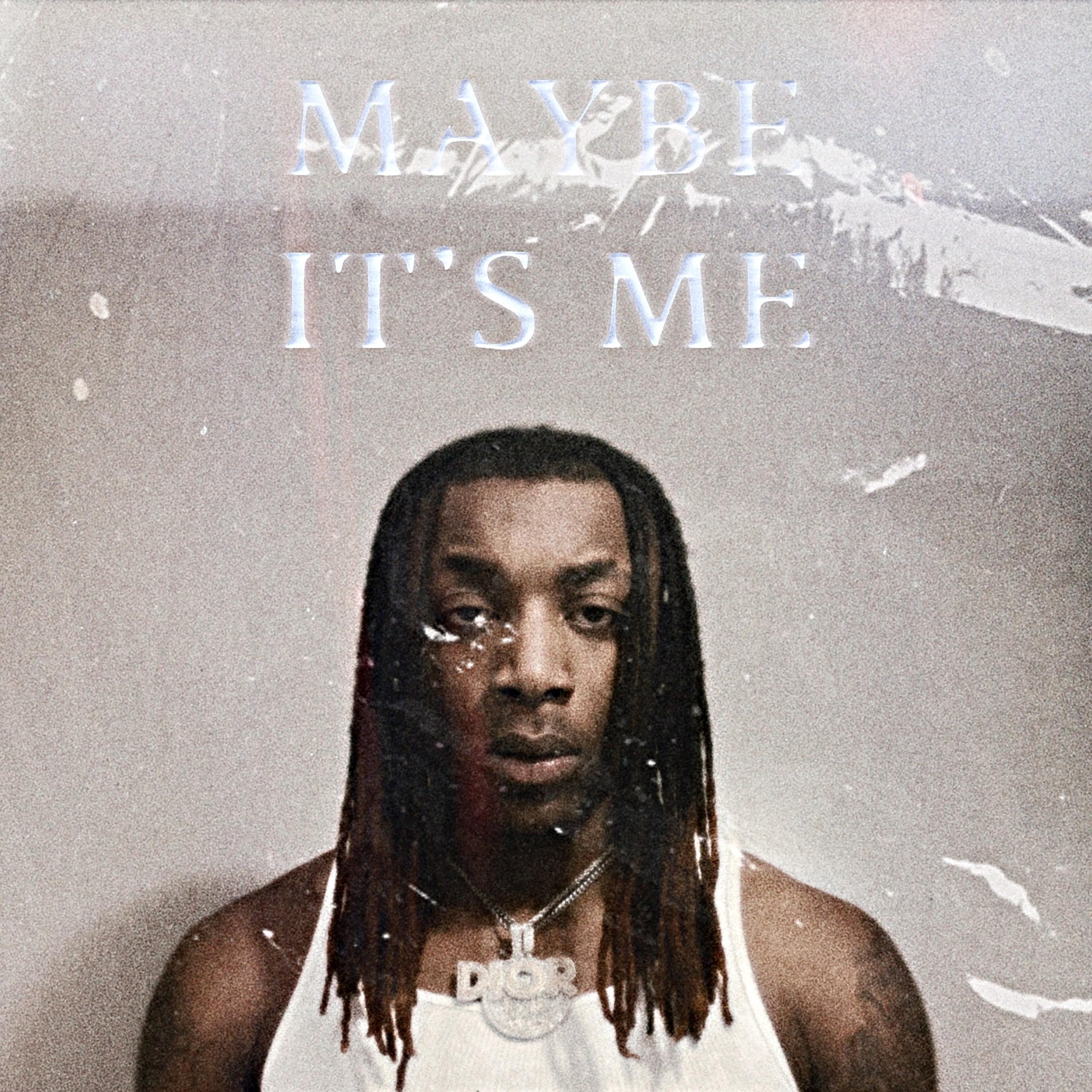 Maybe Its Me artwork